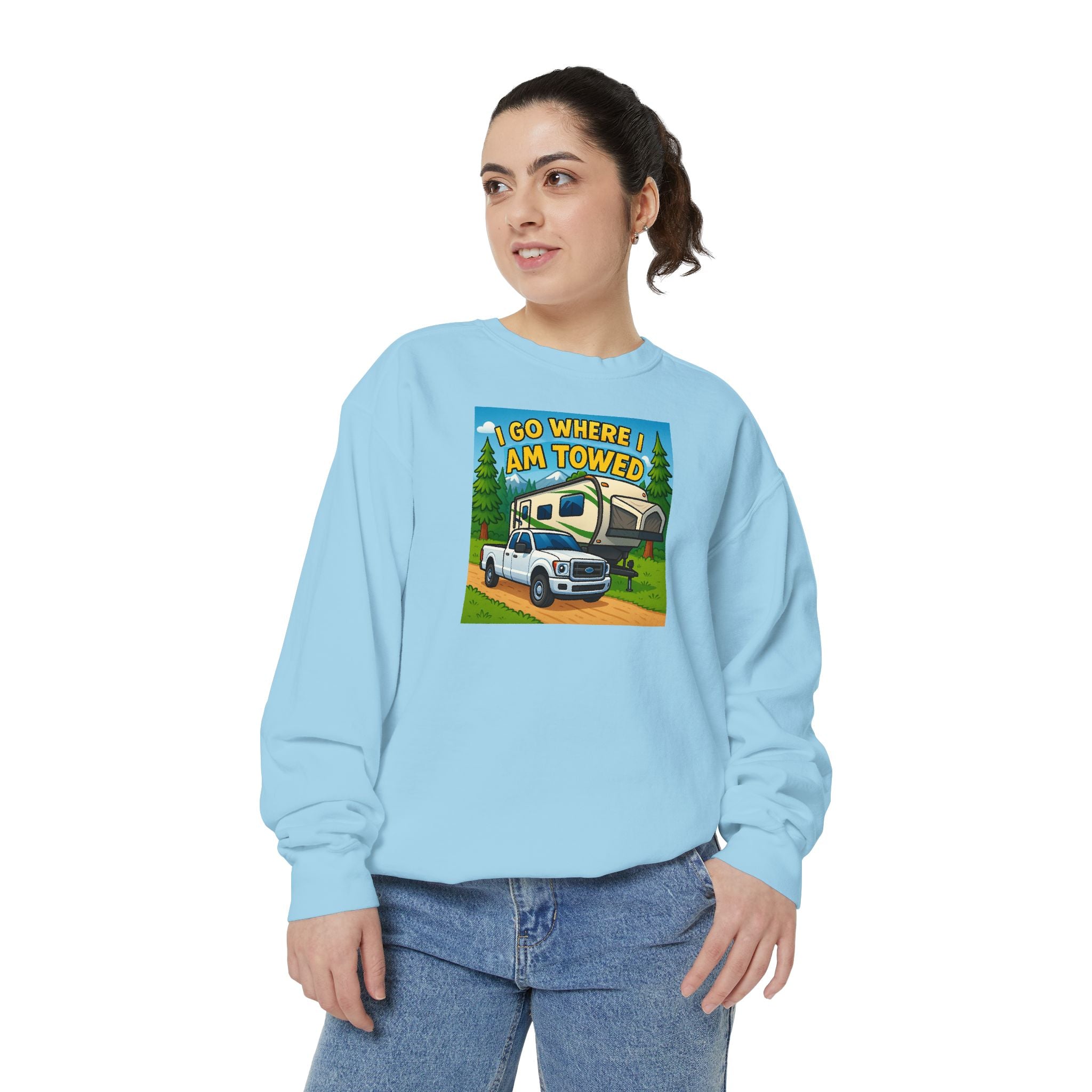 Unisex Garment-Dyed Sweatshirt - I go where I am towed