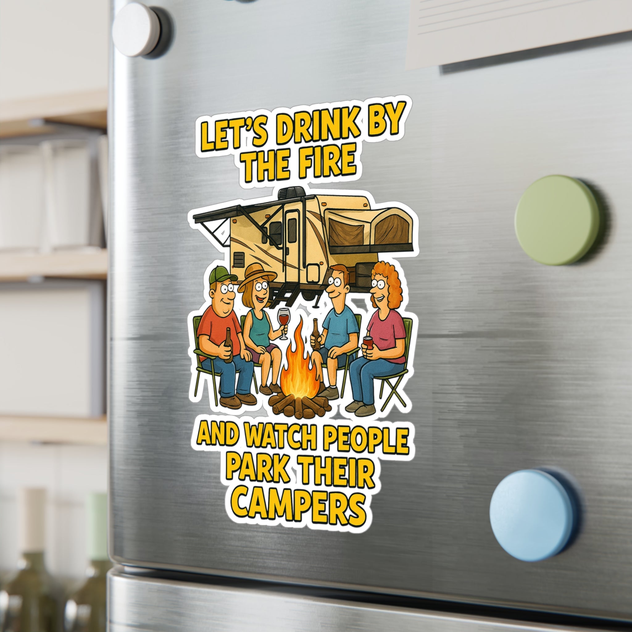 Fun Camping Sticker Decals, Let's Drink by the Fire Vinyl Sticker, RV Decor, Campfire Humor, Outdoor Adventure Gifts