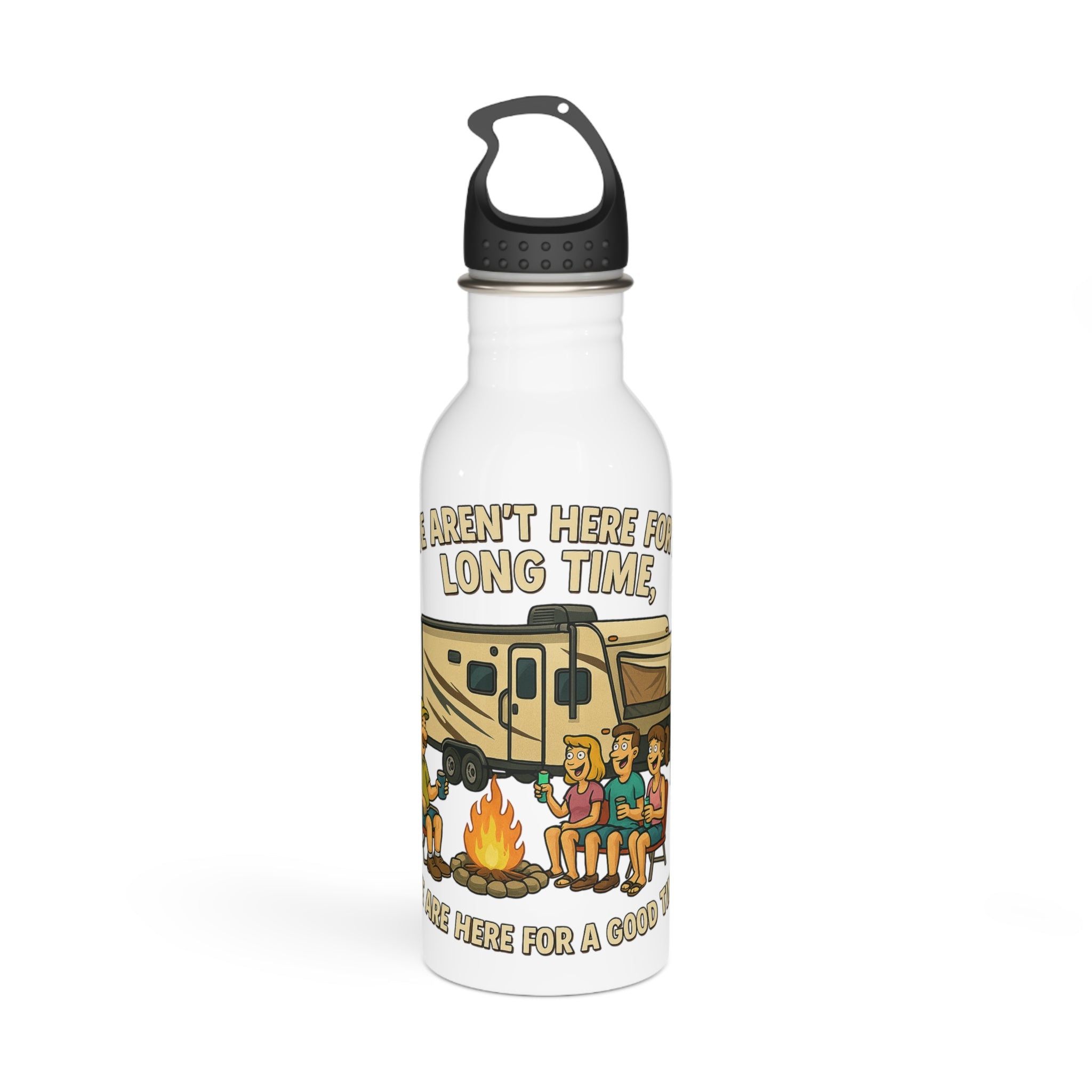 Adventure Camping Stainless Steel Water Bottle - 'Aren't Here for a Long Time' Design