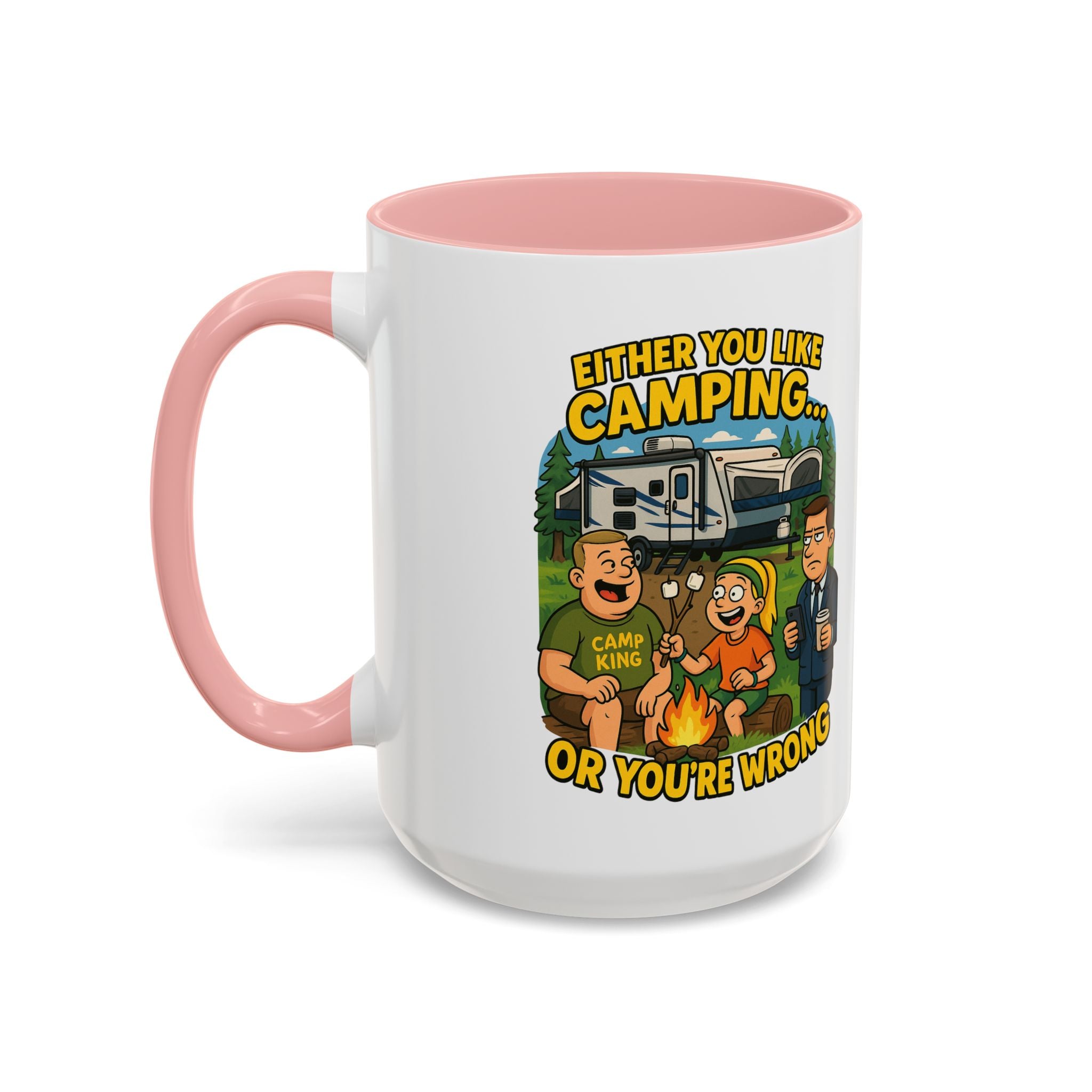 Camping Lovers Accent Coffee Mug - 11 or 15oz - Humorous Gift for Outdoor Enthusiasts