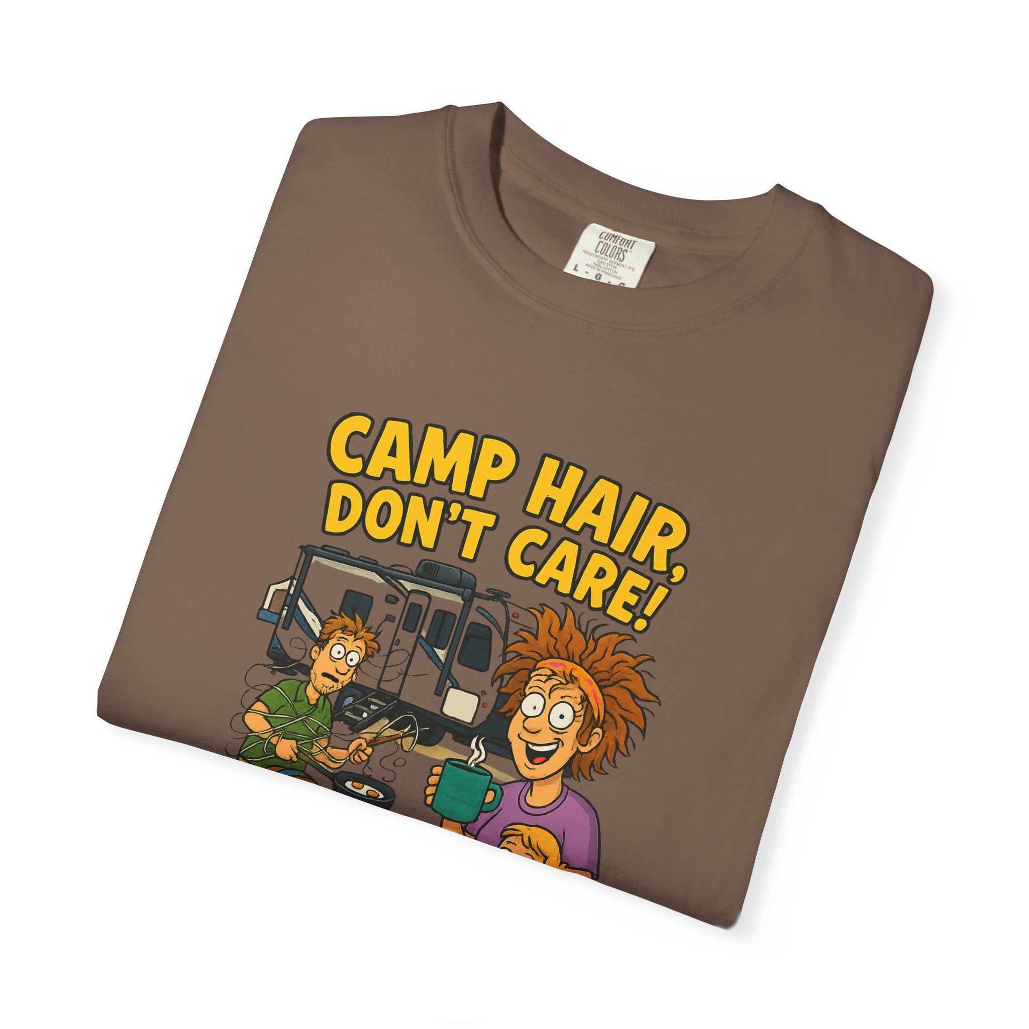 Camp Hair Don't Care T-Shirt, Unisex Garment-Dyed Tee, Camping Apparel, Funny Summer Shirt, Outdoor Lovers Gift, Vacation Essential