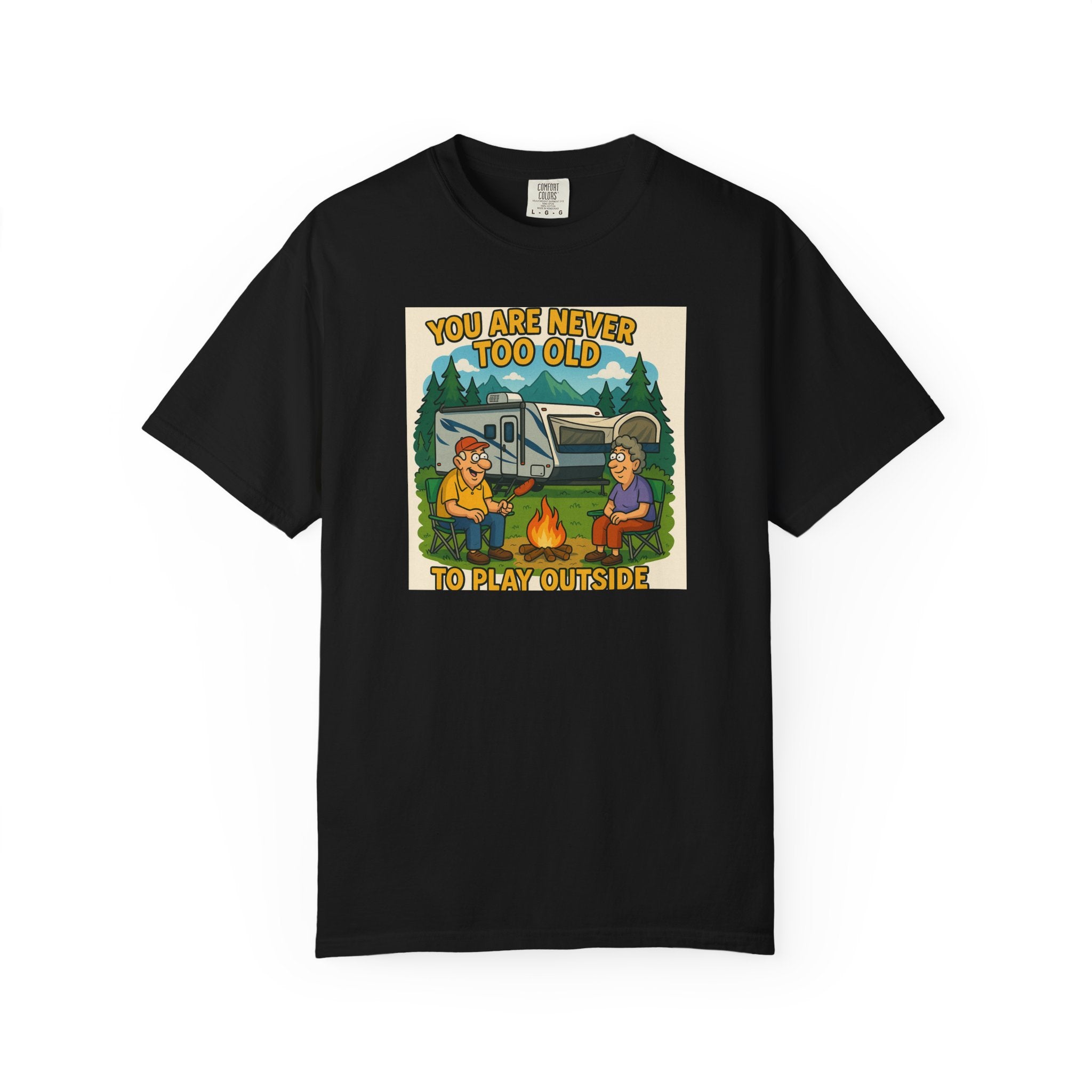Adventure Awaits Unisex Garment-Dyed T-shirt - "You Are Never Too Old To Play Outside"
