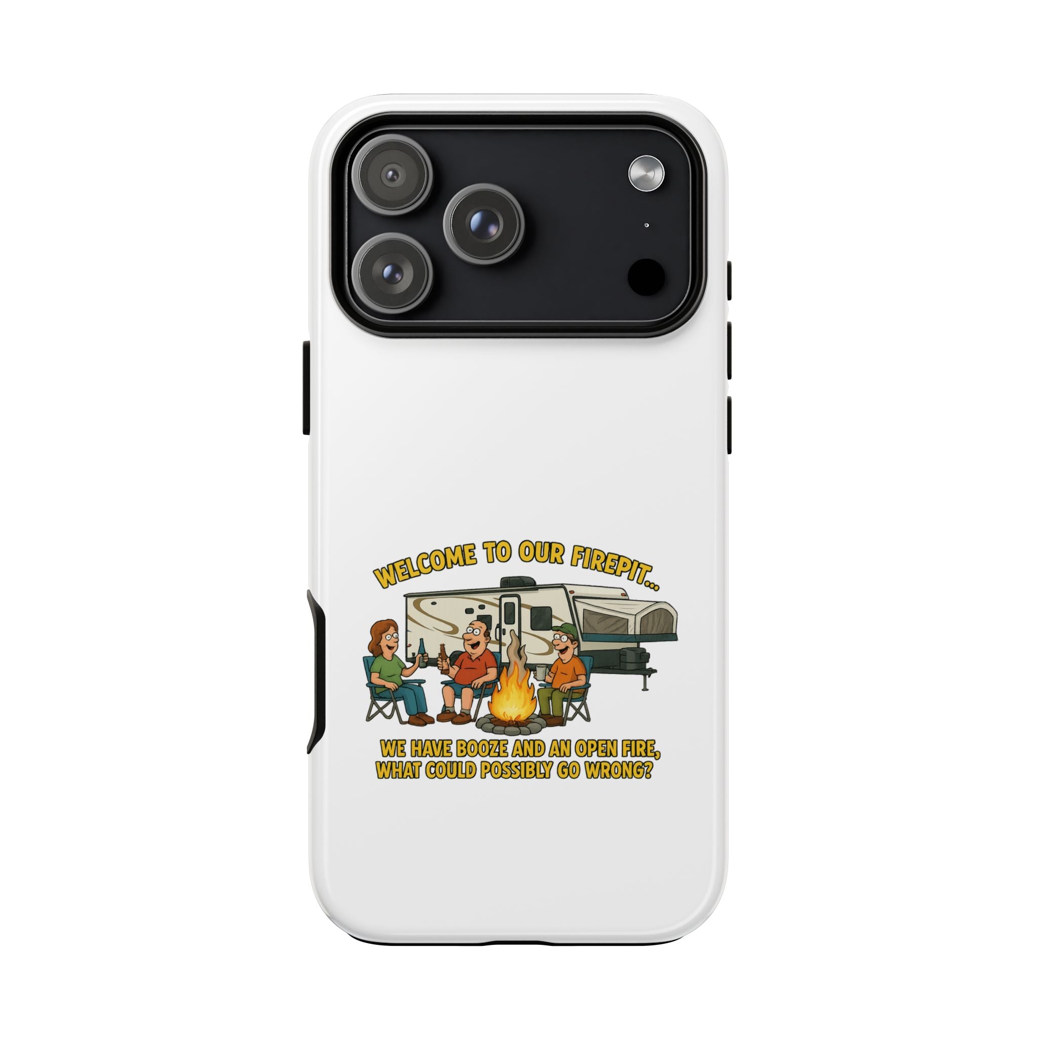 Camping Phone Case - Welcome to Our Firepit - Outdoor Gear, Gift for Campers, Adventure Accessory, Fun Camping Decor