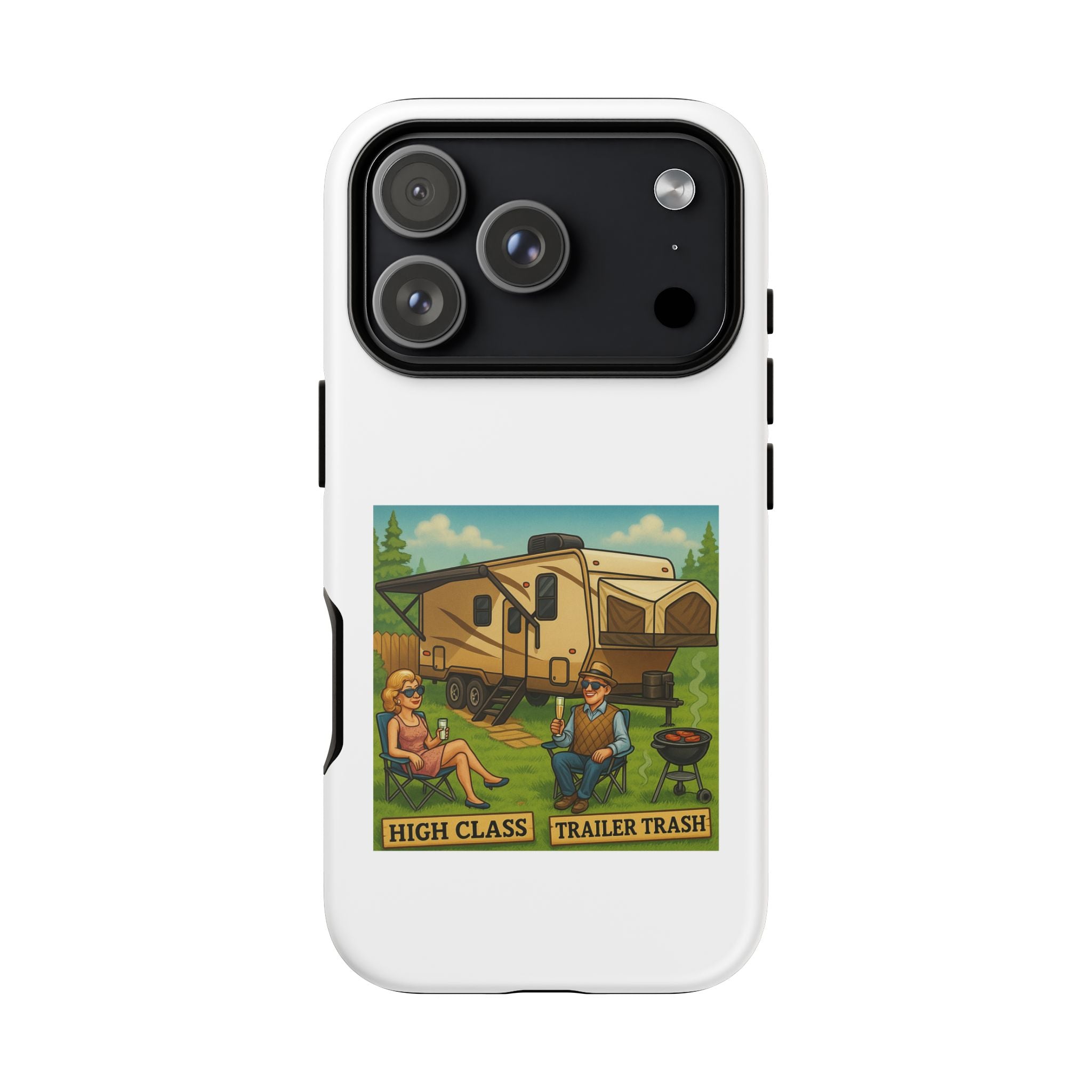 High Class Trailer Trash Phone Case