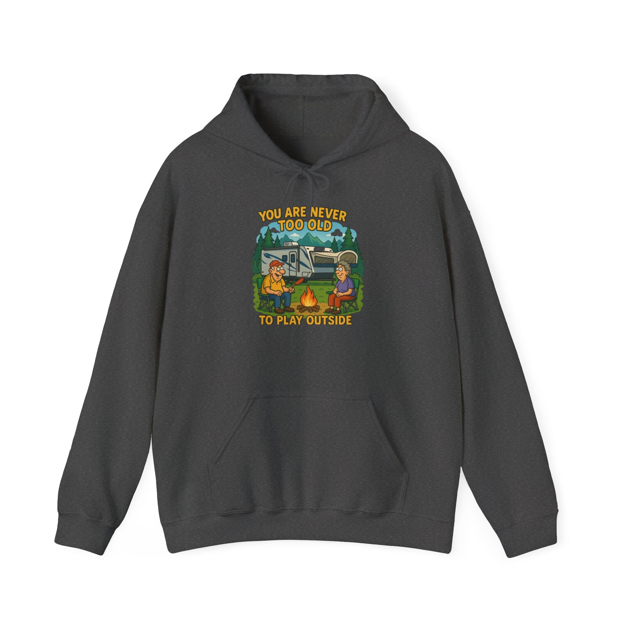 Campfire Adventure Hoodie - 'You Are Never Too Old to Play' Sweatshirt
