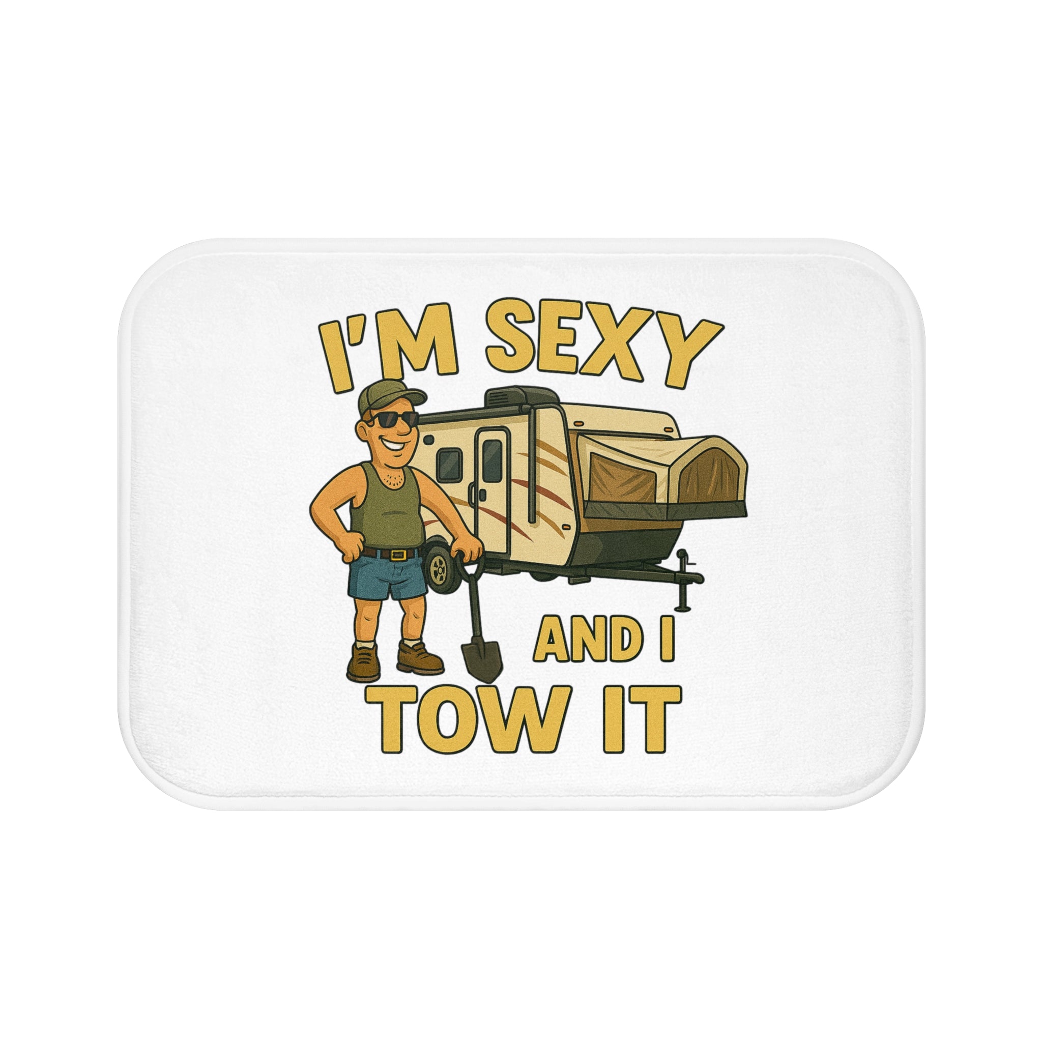 Funny Camper Bath Mat - I'm Sexy and I Tow It, RV Decor, Camper Gift, Bathroom Accessories, Humorous Bath Rug