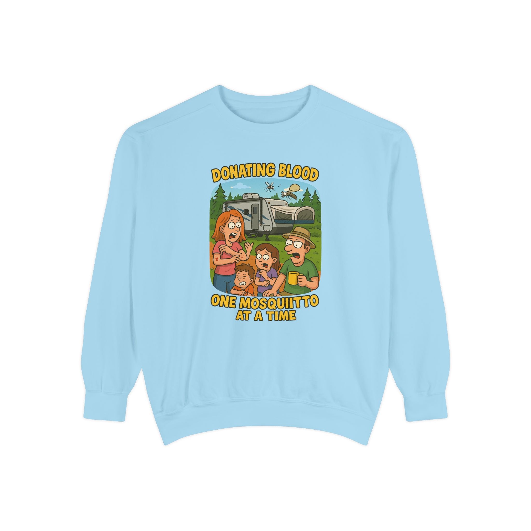 Unisex Garment-Dyed Sweatshirt - Donating Blood One Mosquito at a Time