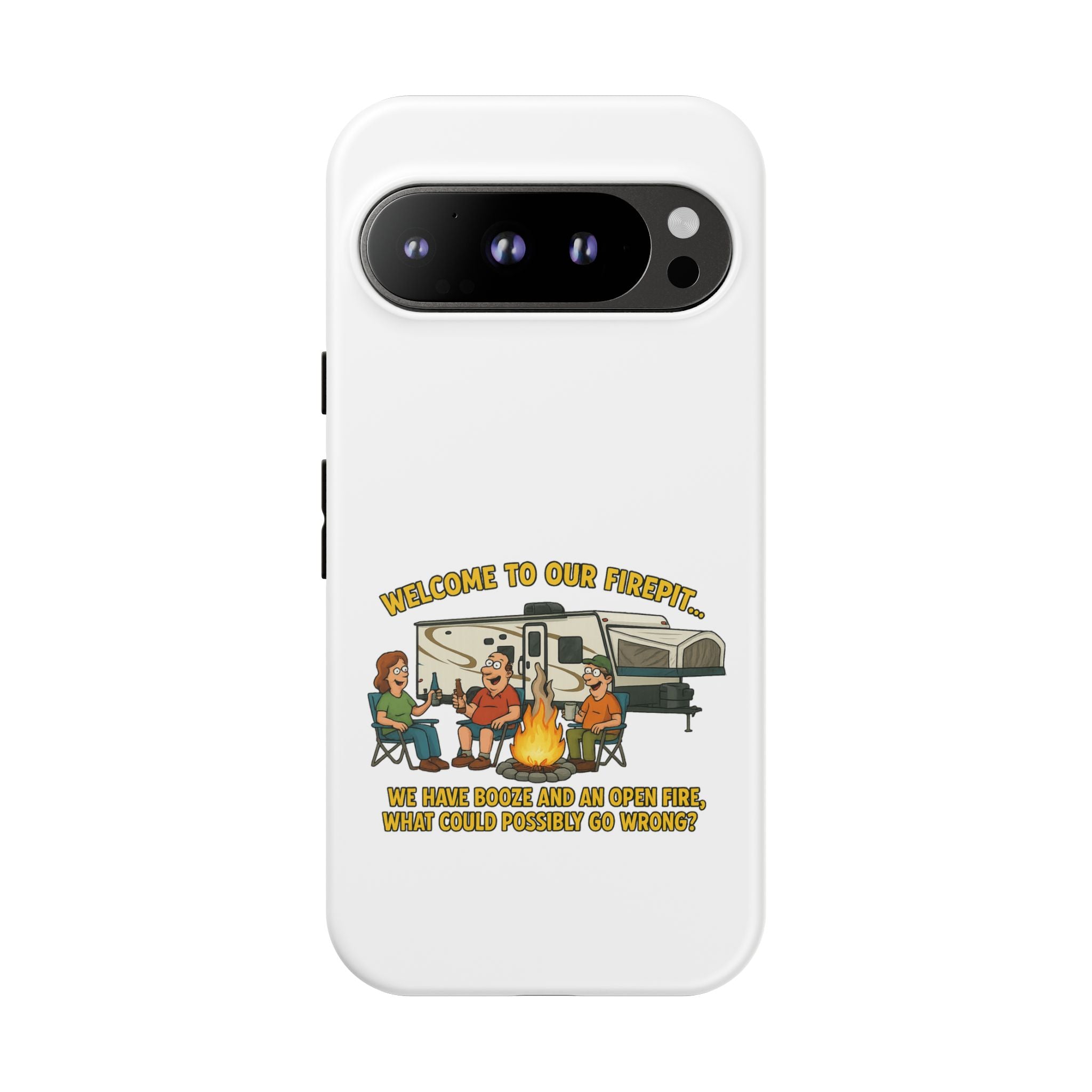 Camping Phone Case - Welcome to Our Firepit - Outdoor Gear, Gift for Campers, Adventure Accessory, Fun Camping Decor
