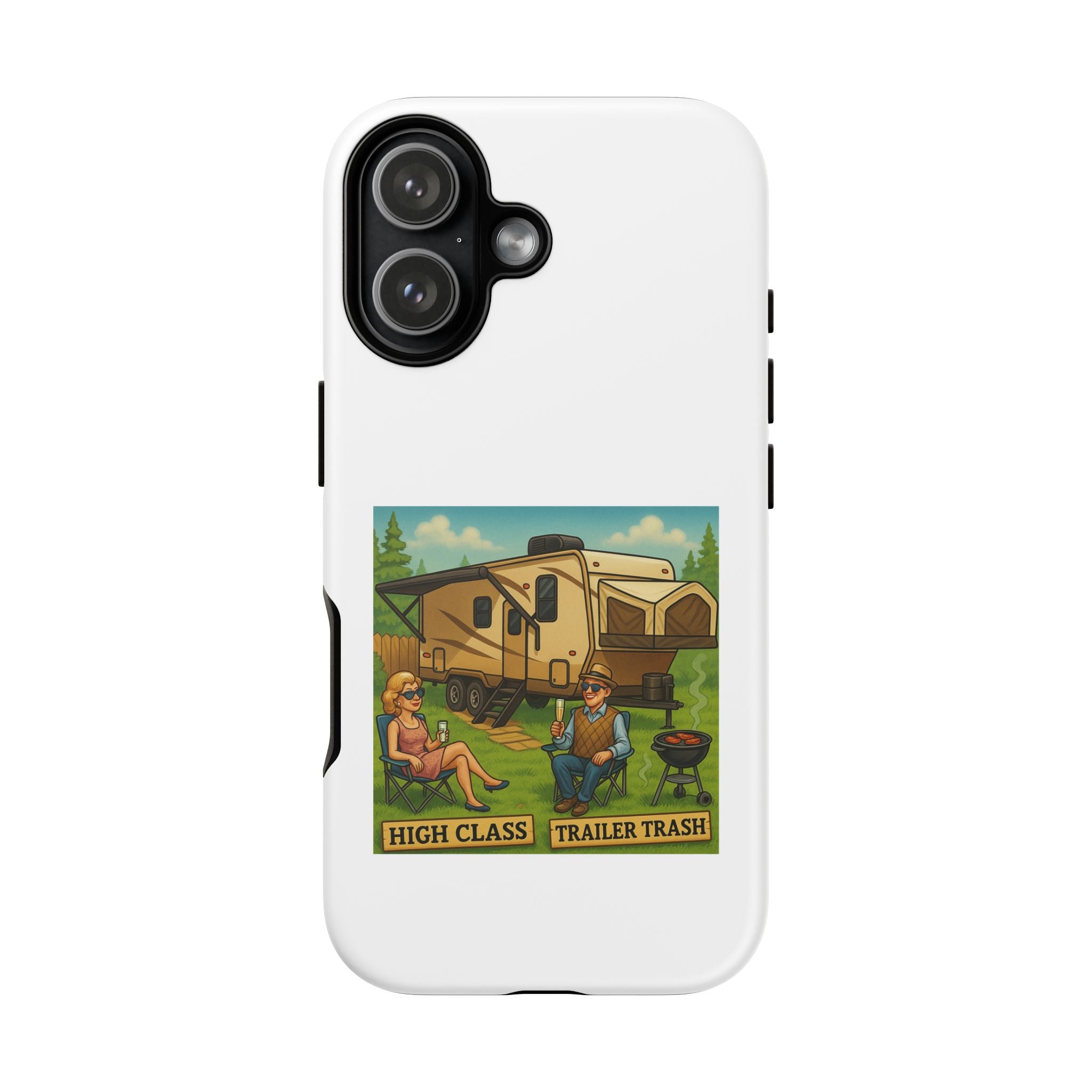 High Class Trailer Trash Phone Case