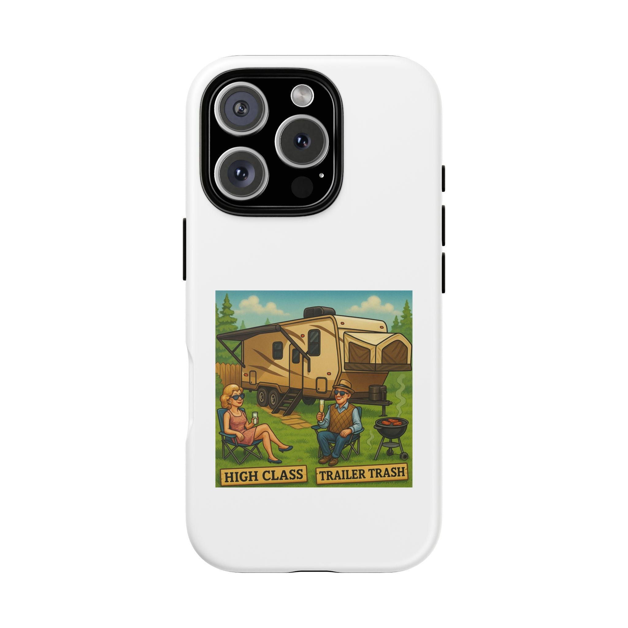High Class Trailer Trash Phone Case