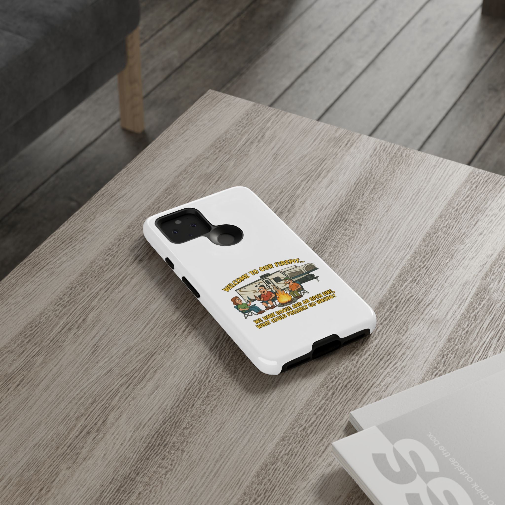 Camping Phone Case - Welcome to Our Firepit - Outdoor Gear, Gift for Campers, Adventure Accessory, Fun Camping Decor