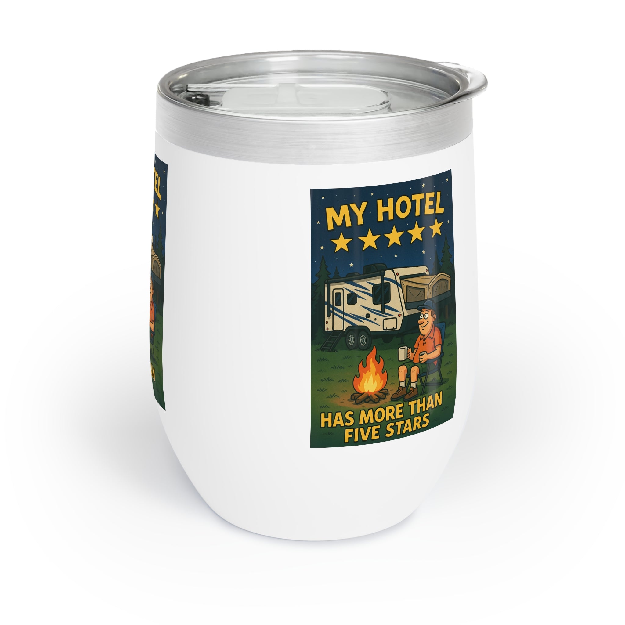 Chill Wine Tumbler = My hotel has more than five stars
