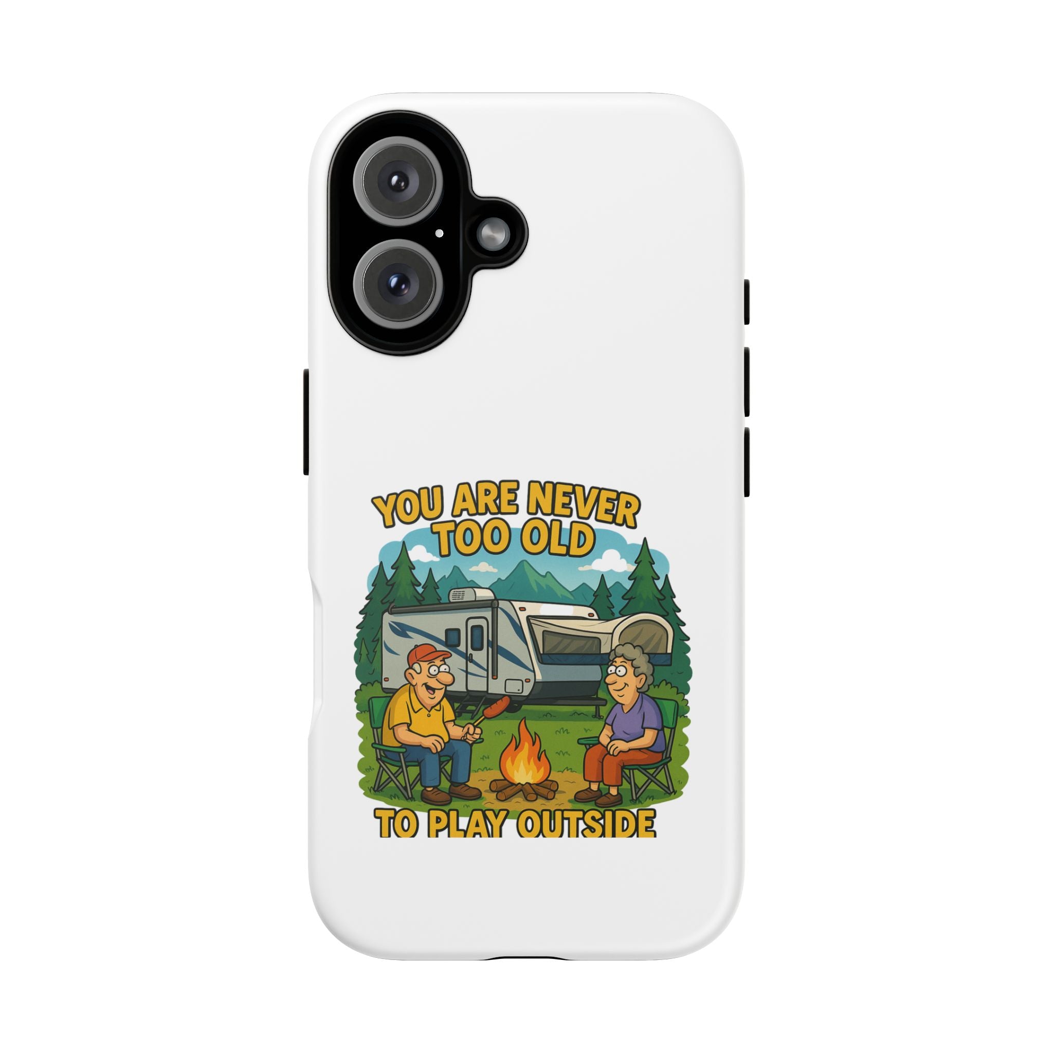 Outdoor Adventure Phone Case - 'You Are Never Too Old to Play Outside'
