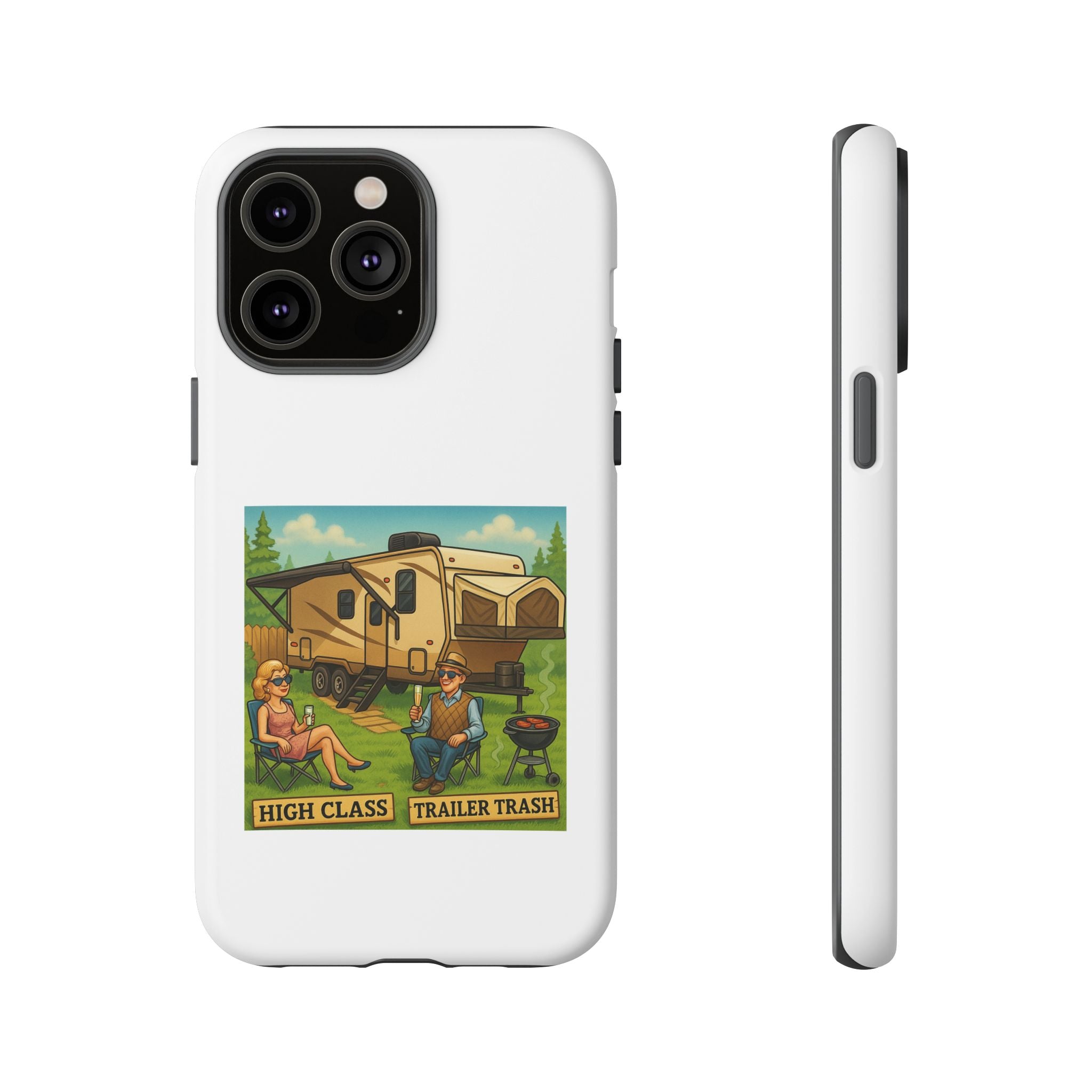High Class Trailer Trash Phone Case