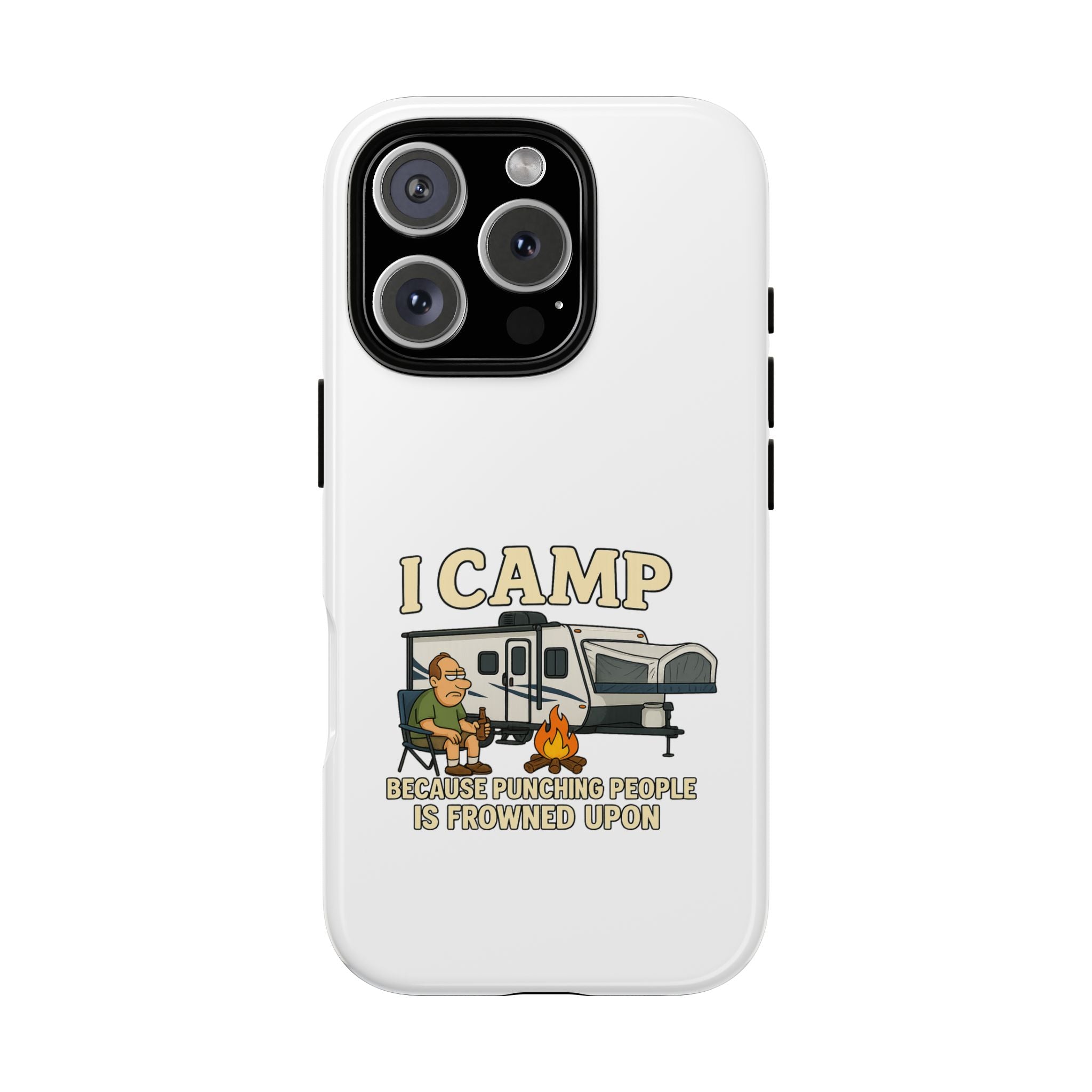 Camping Phone Case - I Camp Because Punching People is Frowned Upon