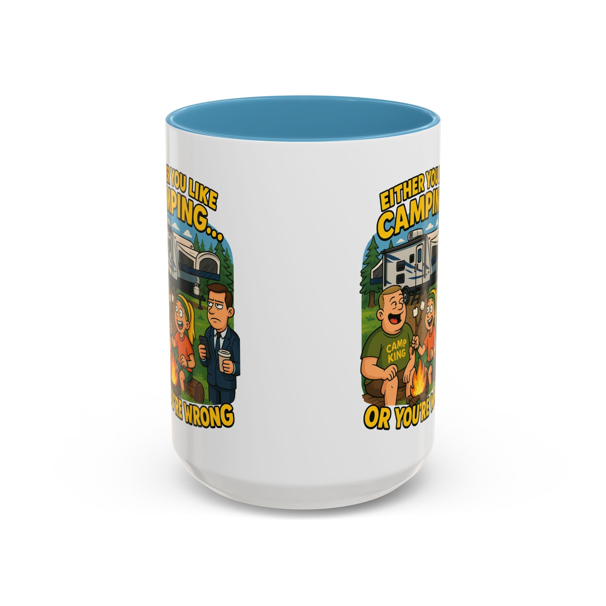 Camping Lovers Accent Coffee Mug - 11 or 15oz - Humorous Gift for Outdoor Enthusiasts