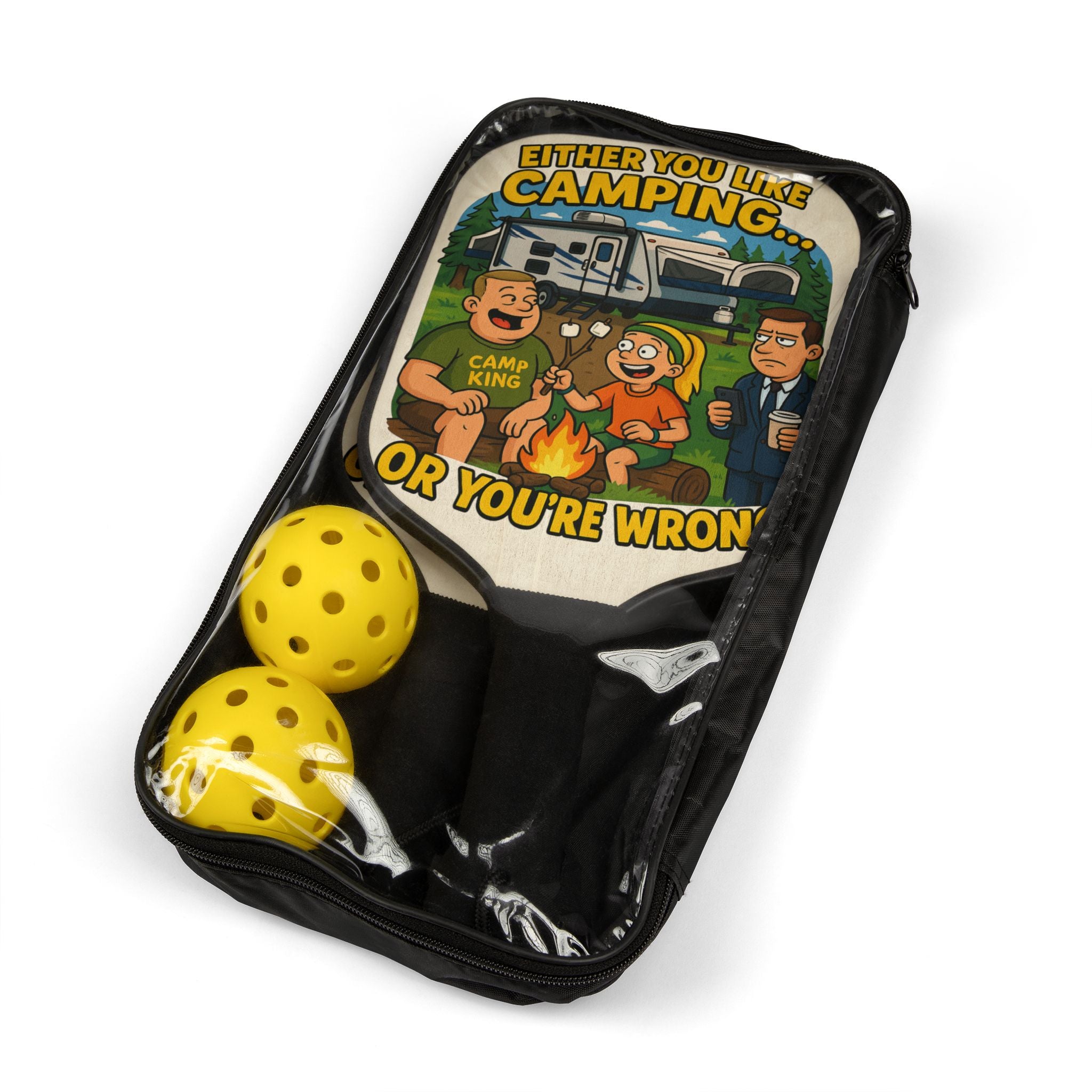 Camping Themed Pickleball Paddle Set - "Either You Like Camping... Or You're Wrong"
