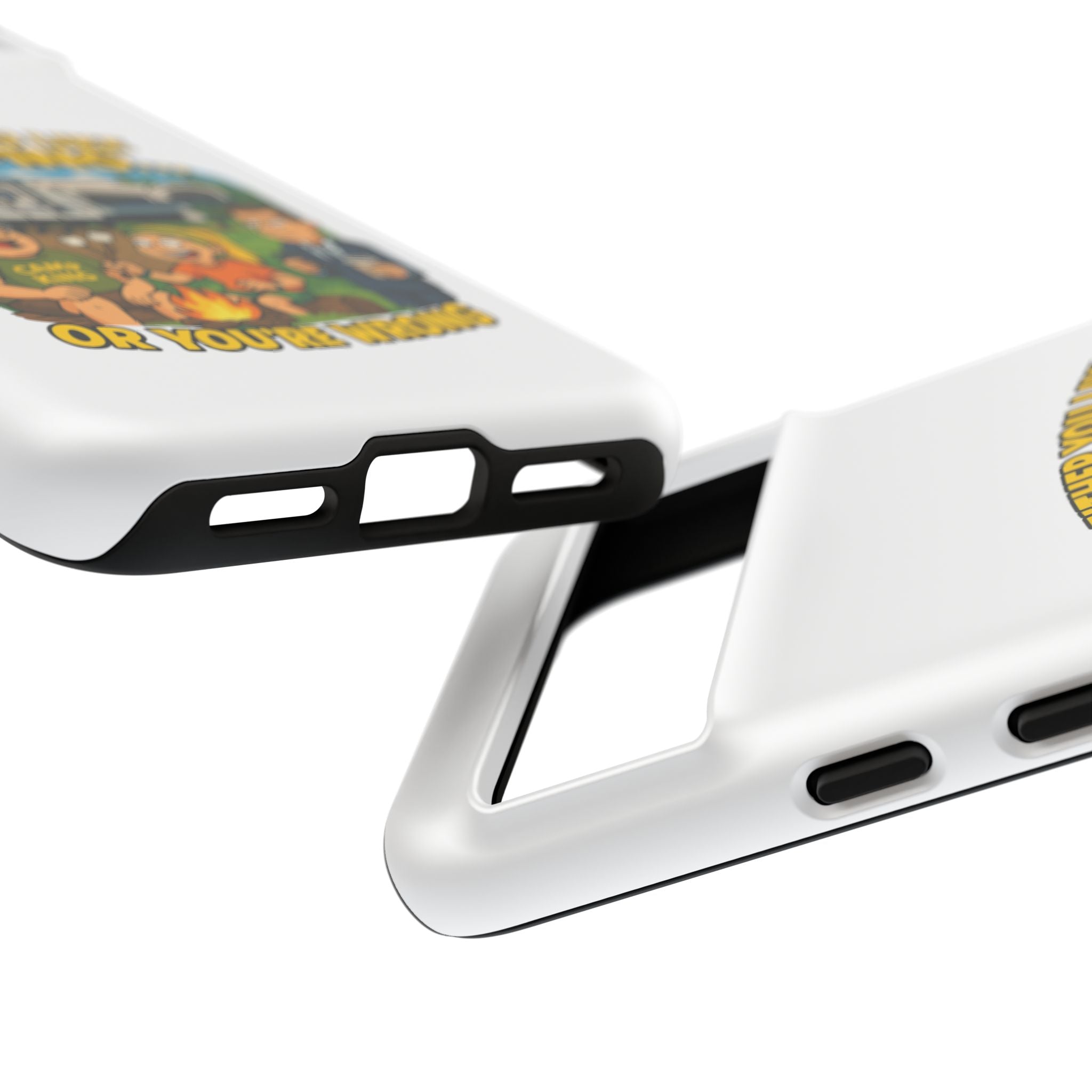Camping Adventure Phone Case - "Either You Like Camping... Or You're Wrong"