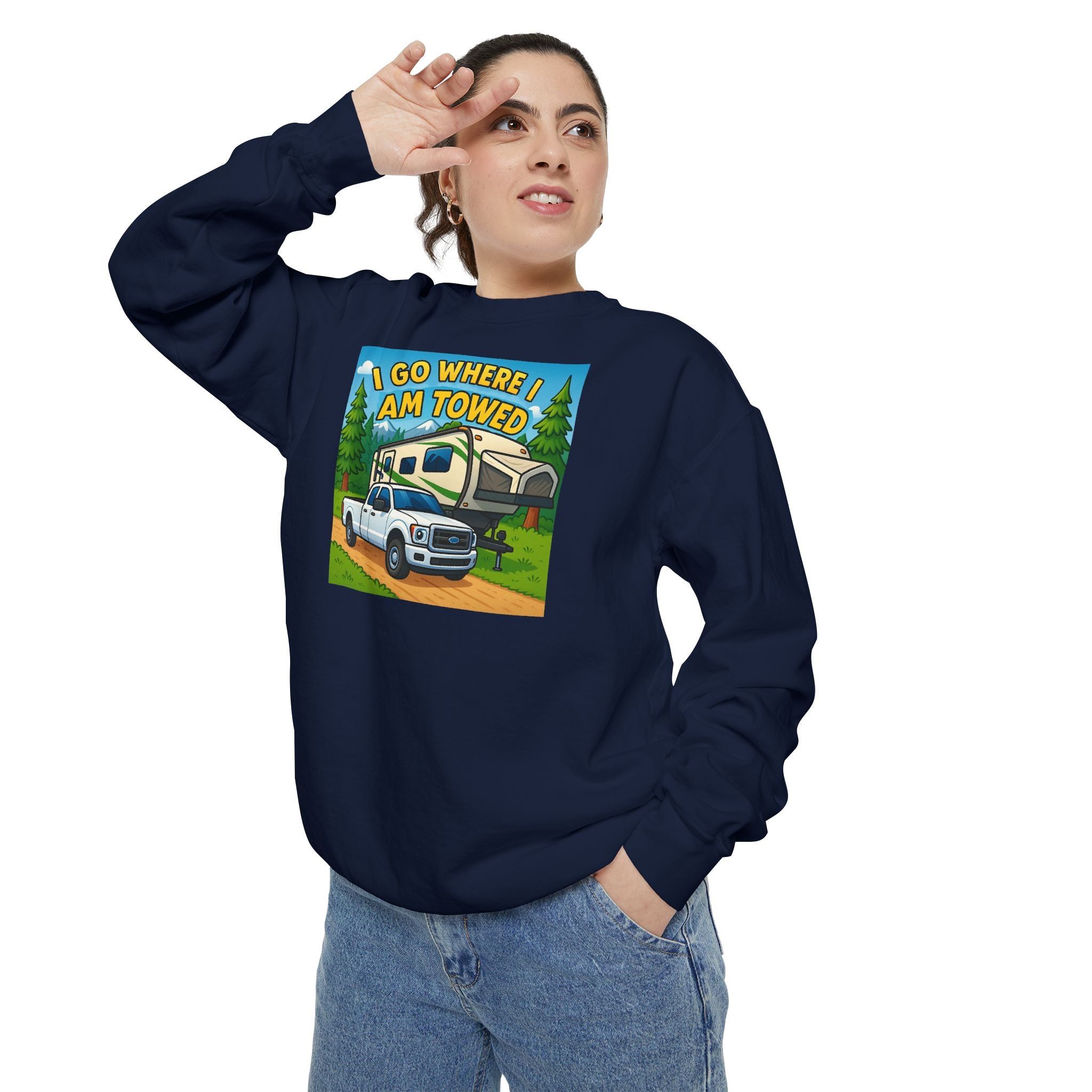 Unisex Garment-Dyed Sweatshirt - I go where I am towed