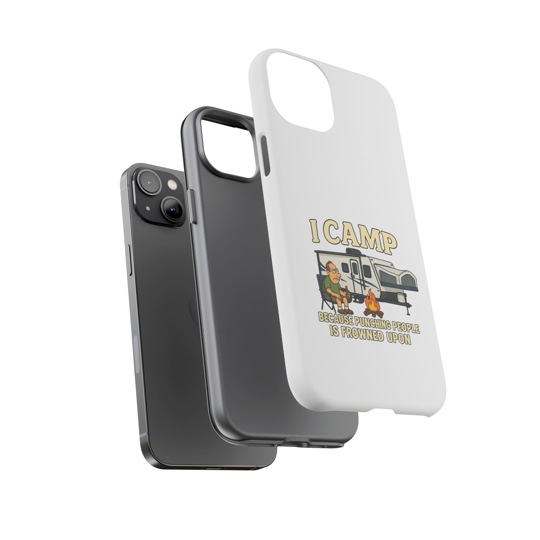 Camping Phone Case - I Camp Because Punching People is Frowned Upon