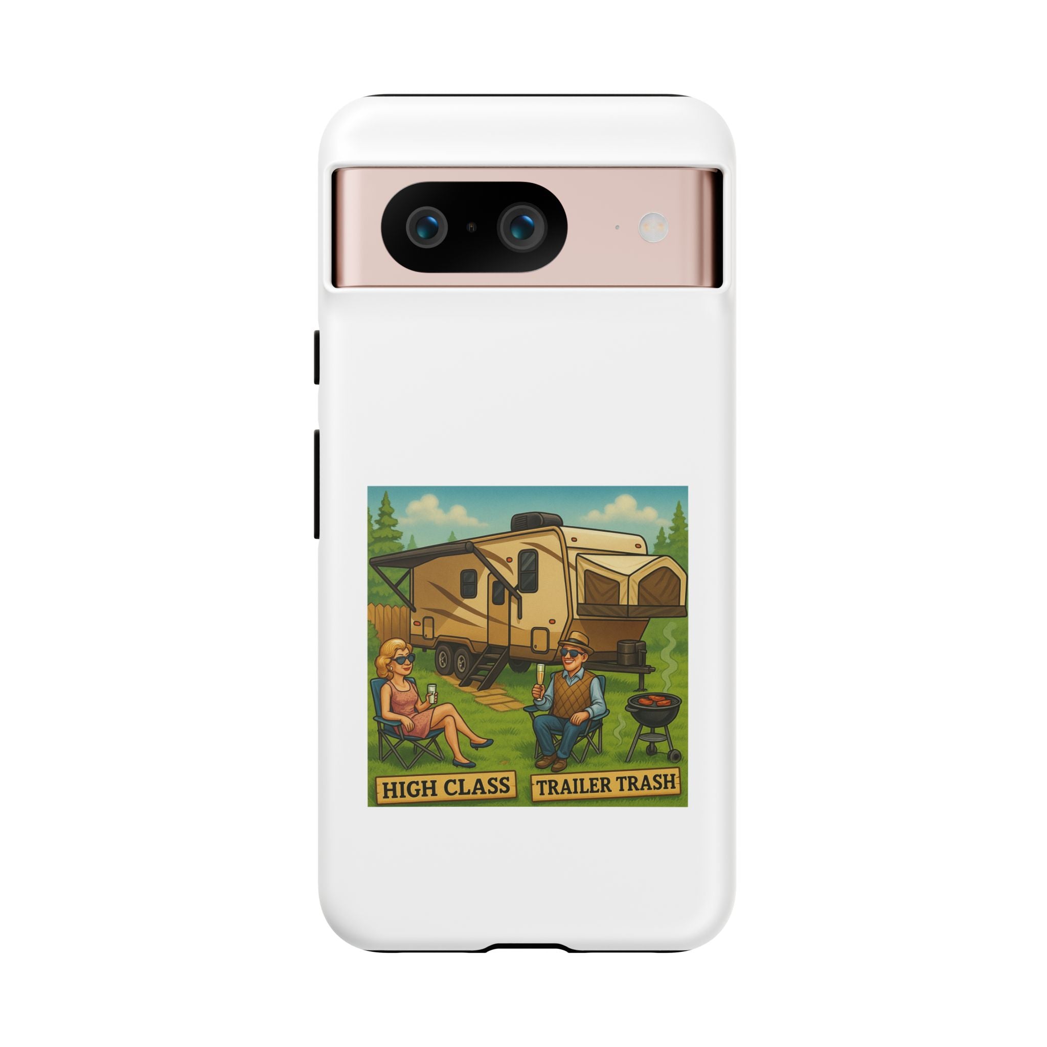 High Class Trailer Trash Phone Case