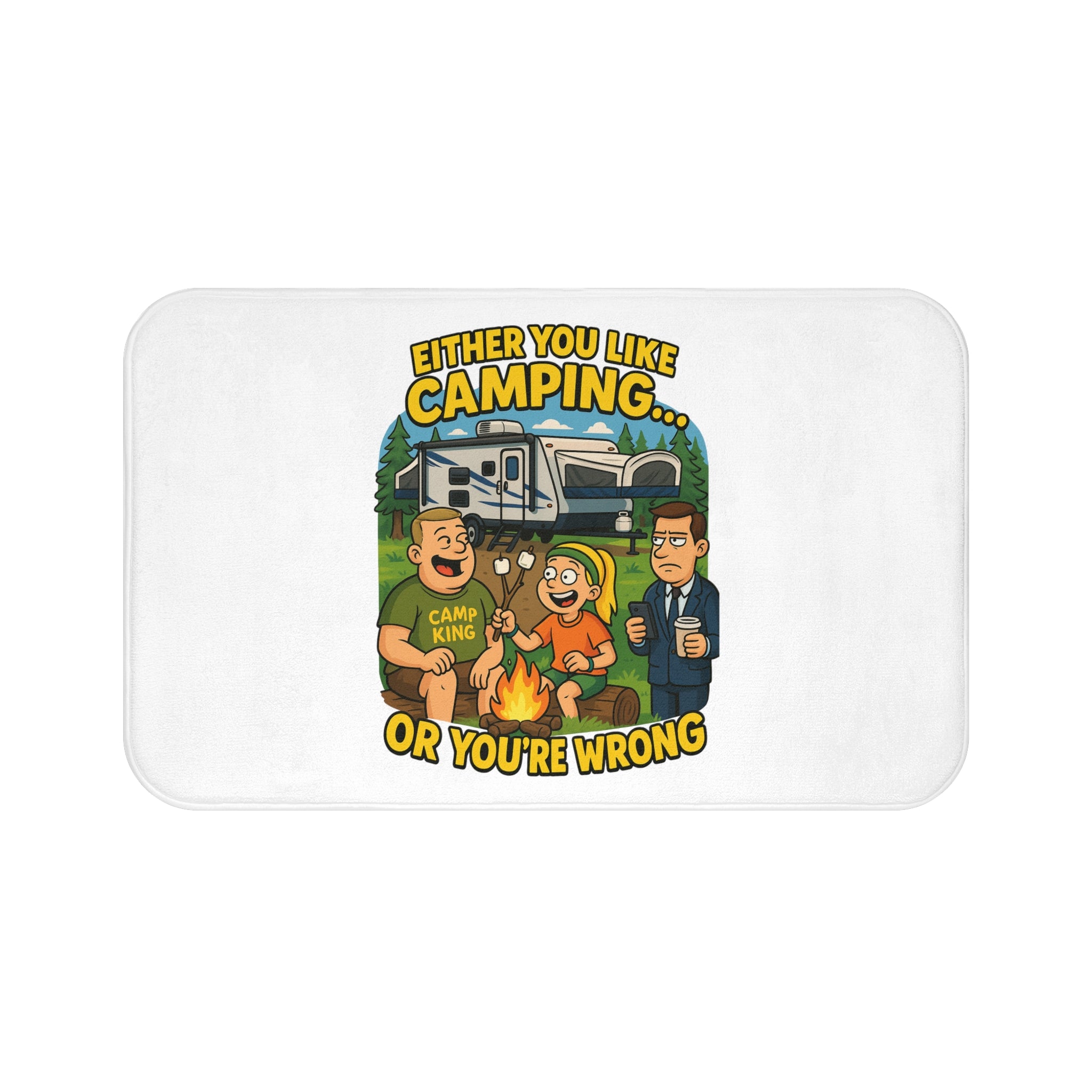 Camping Humor Bath Mat - "Either You Like Camping... Or You're Wrong"
