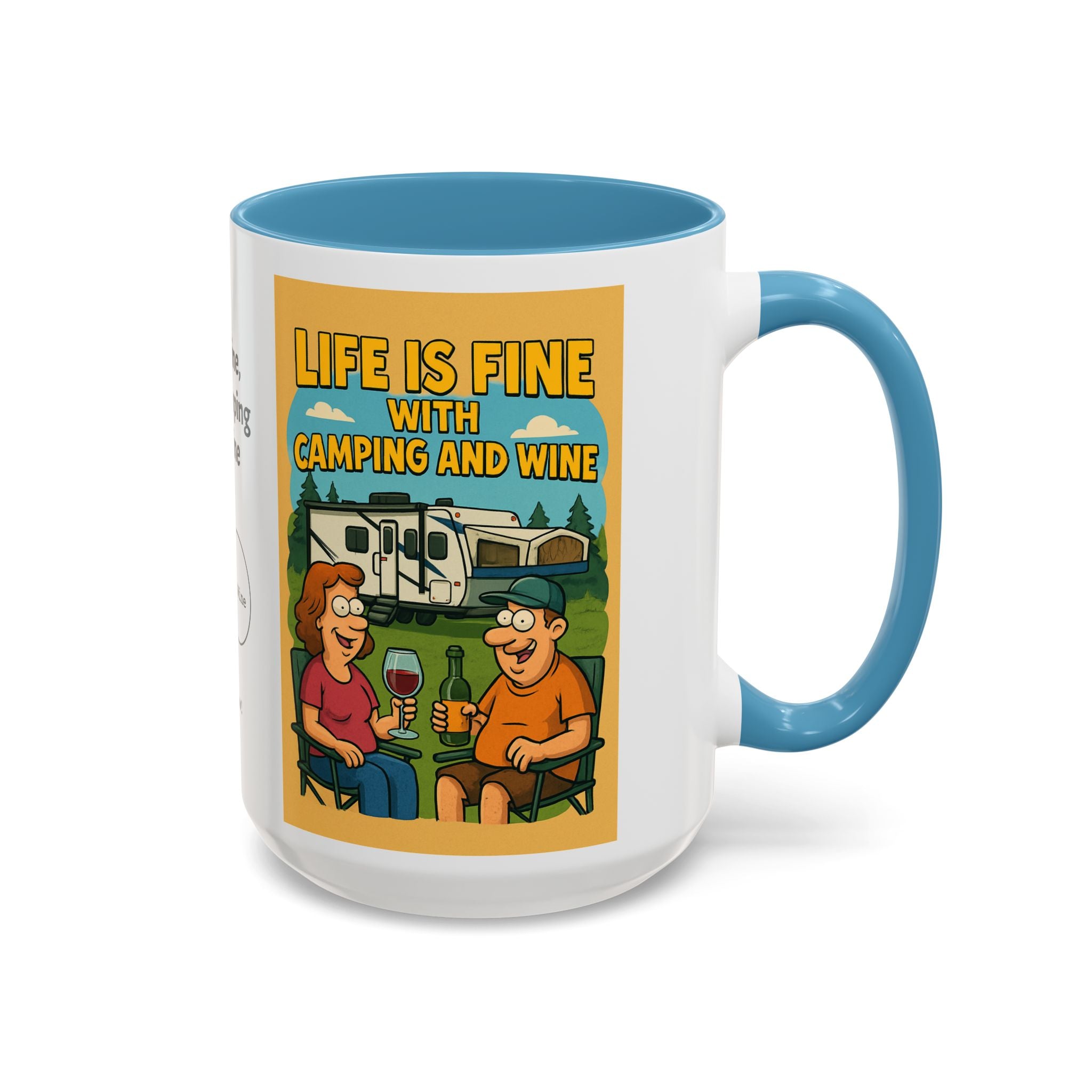 Life is fine with camping and wine Hybrid Camper Coffee Mug (11, 15oz)