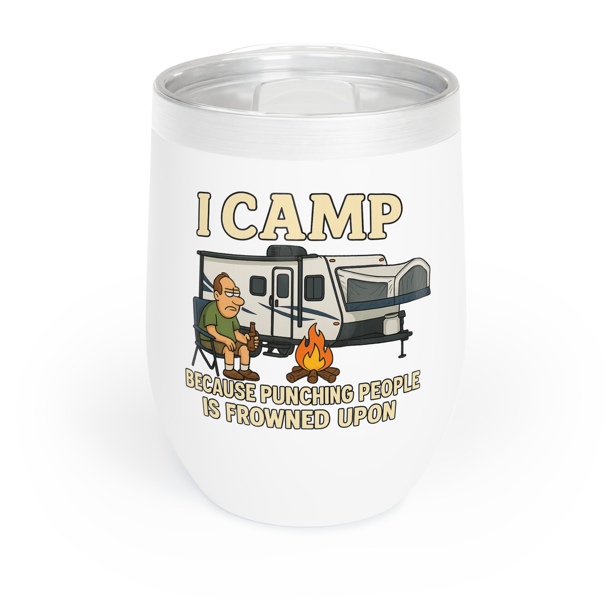 Chill Wine Tumbler - I CAMP, because punching people is frowned upon