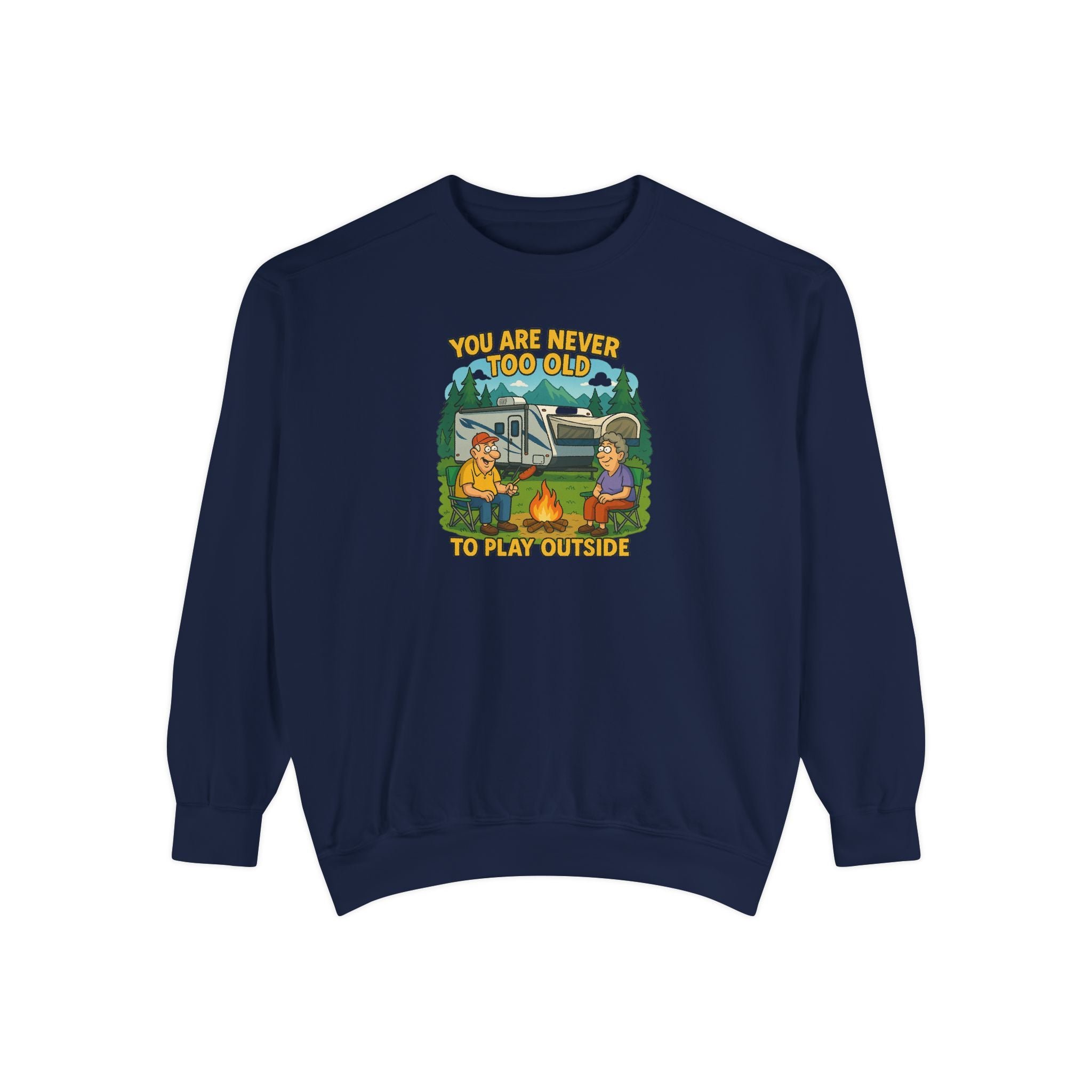 Funny Unisex Sweatshirt - "You Are Never Too Old to Play Together"