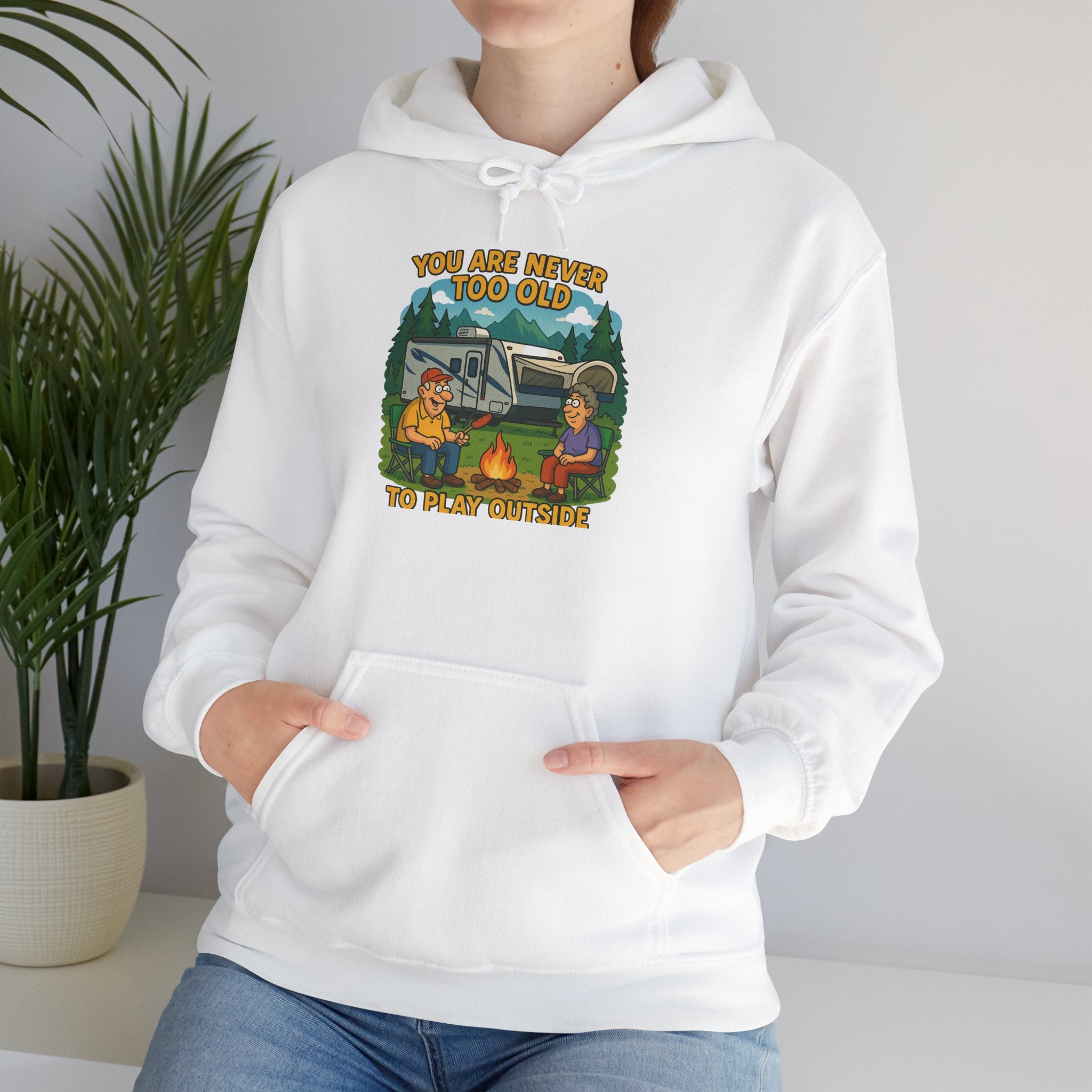 Campfire Adventure Hoodie - 'You Are Never Too Old to Play' Sweatshirt