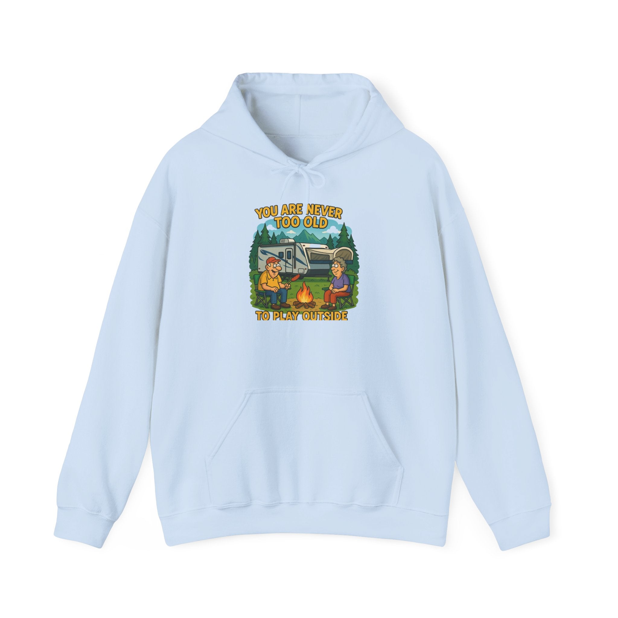 Campfire Adventure Hoodie - 'You Are Never Too Old to Play' Sweatshirt