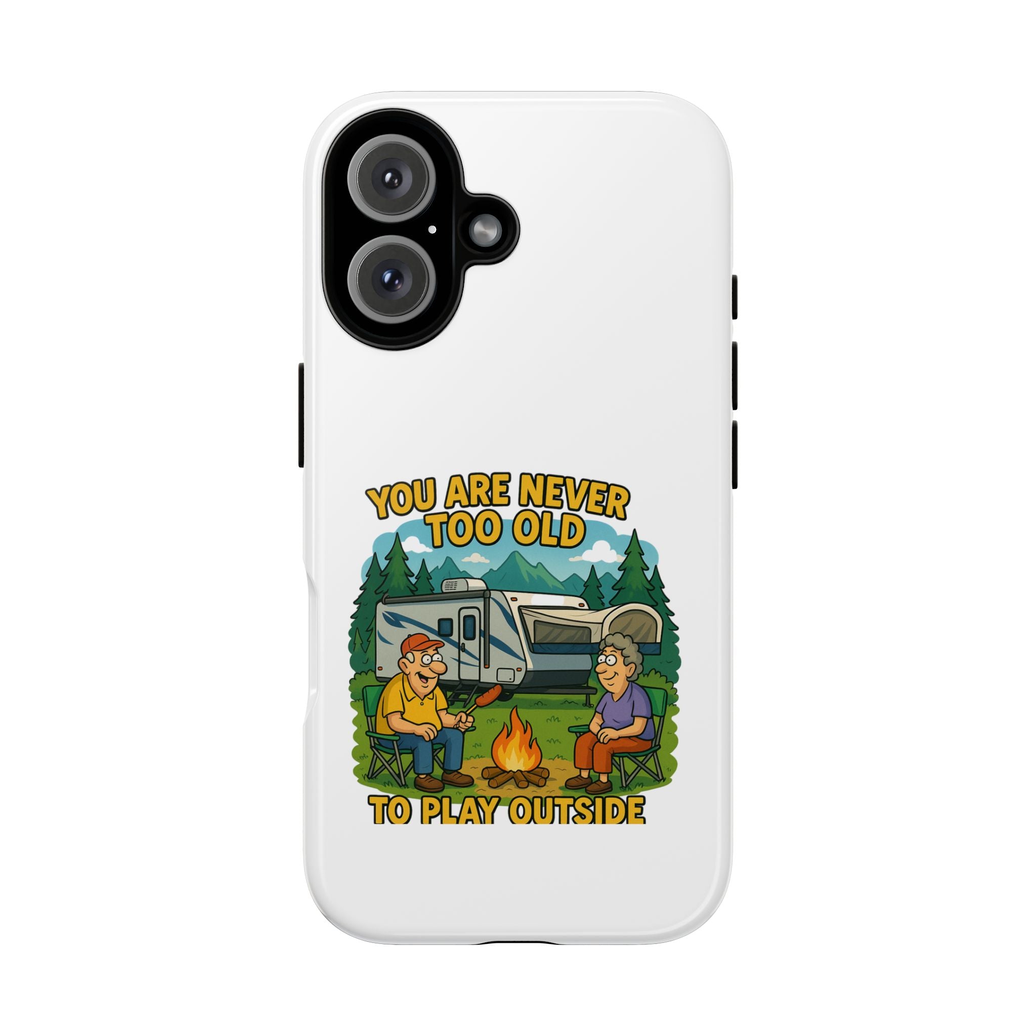 Outdoor Adventure Phone Case - 'You Are Never Too Old to Play Outside'