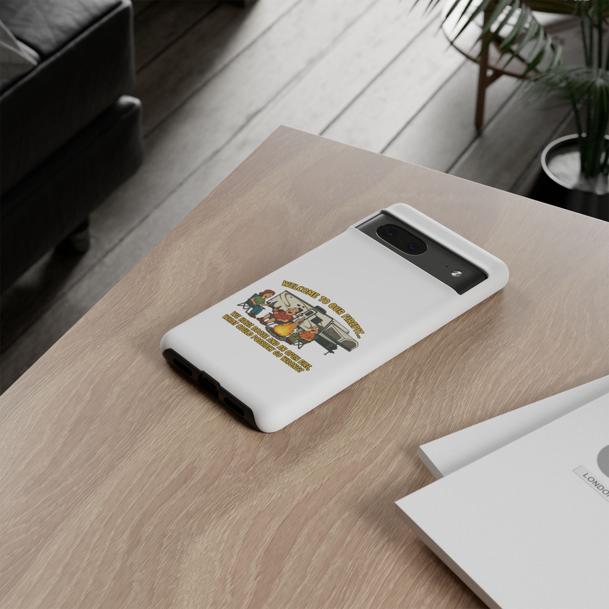 Camping Phone Case - Welcome to Our Firepit - Outdoor Gear, Gift for Campers, Adventure Accessory, Fun Camping Decor