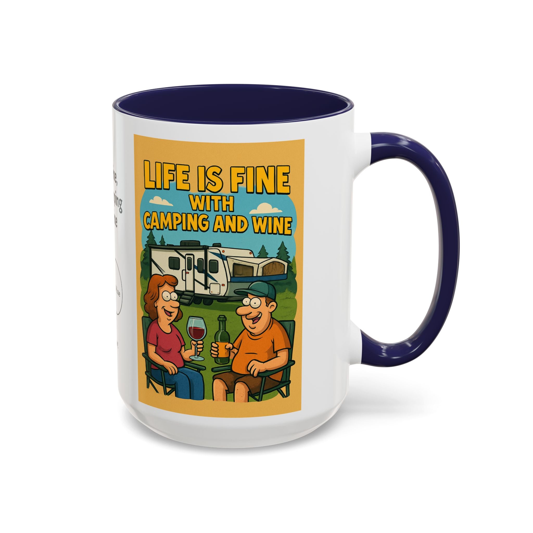 Life is fine with camping and wine Hybrid Camper Coffee Mug (11, 15oz)