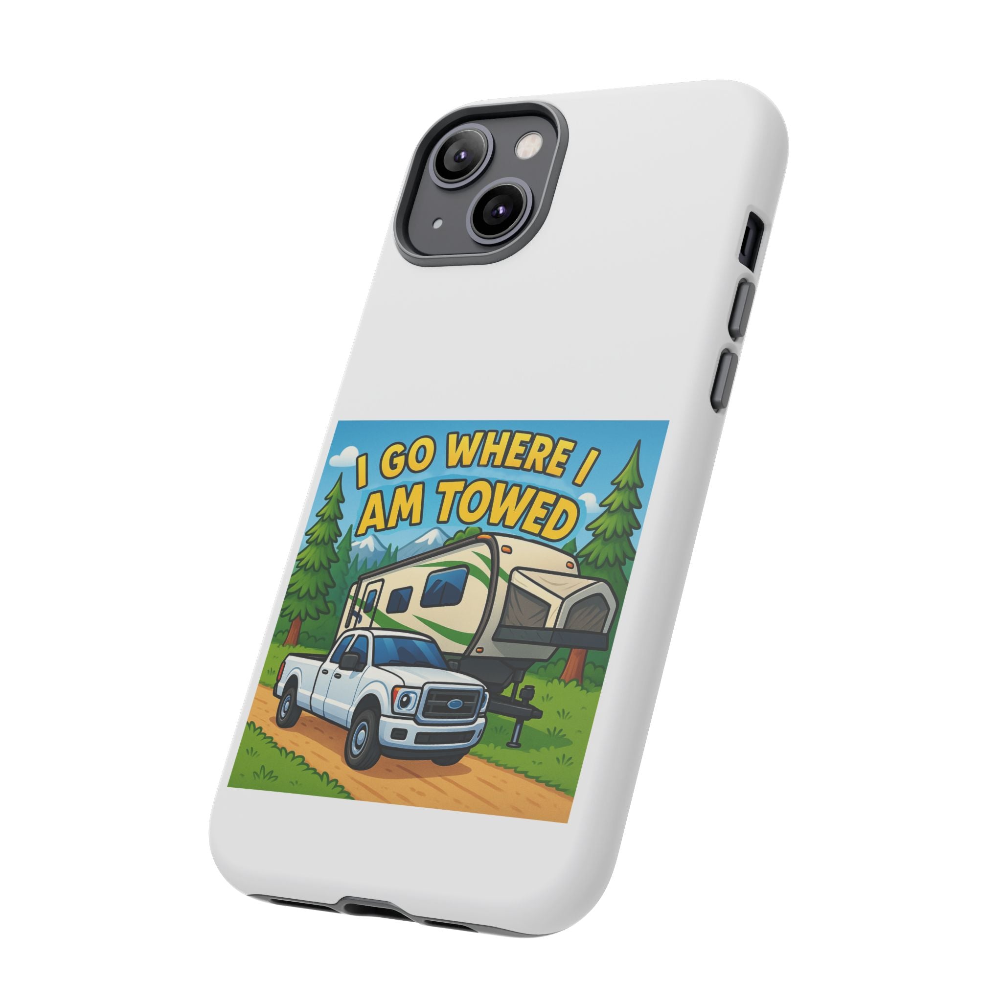 Tough Cases - I go where I am towed