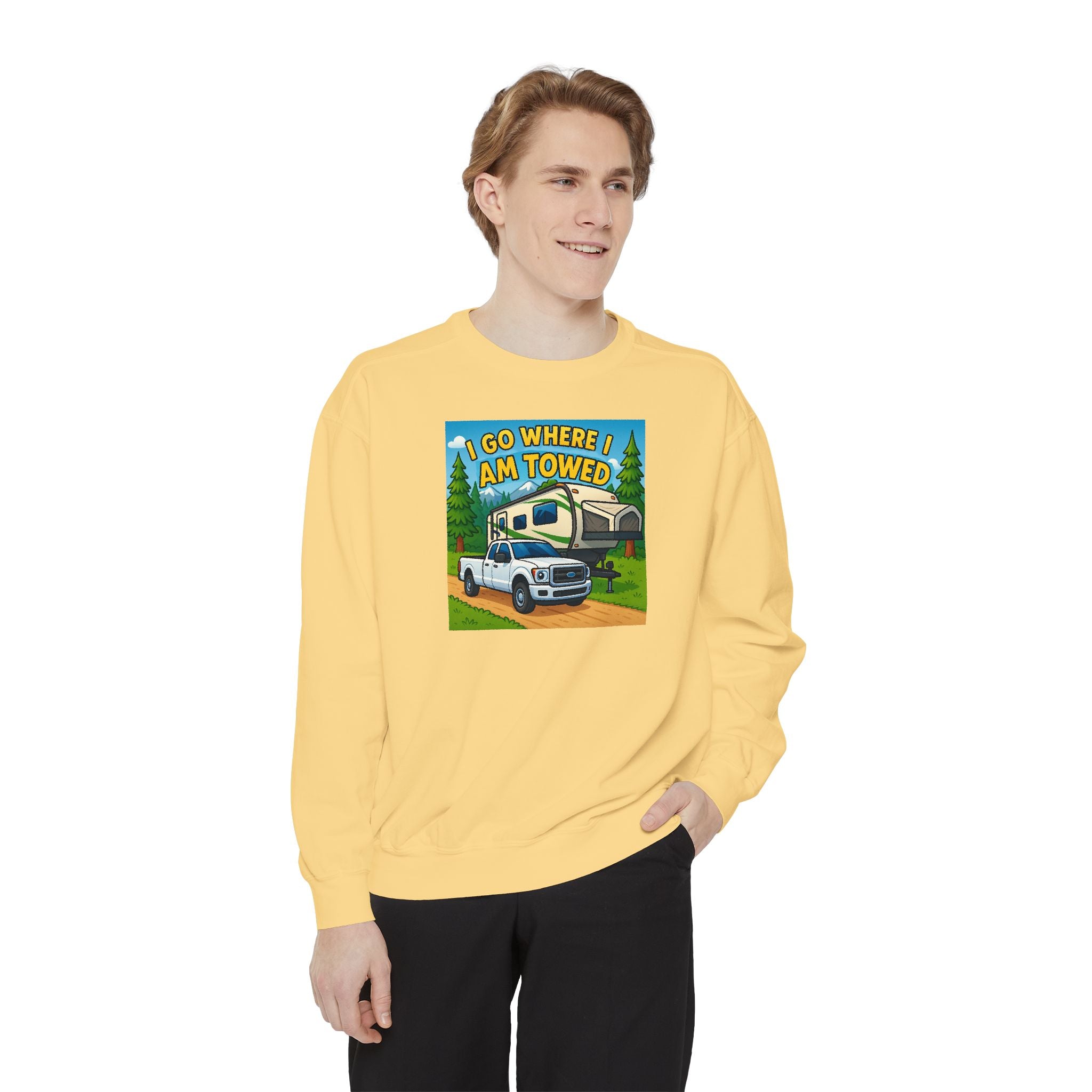 Unisex Garment-Dyed Sweatshirt - I go where I am towed