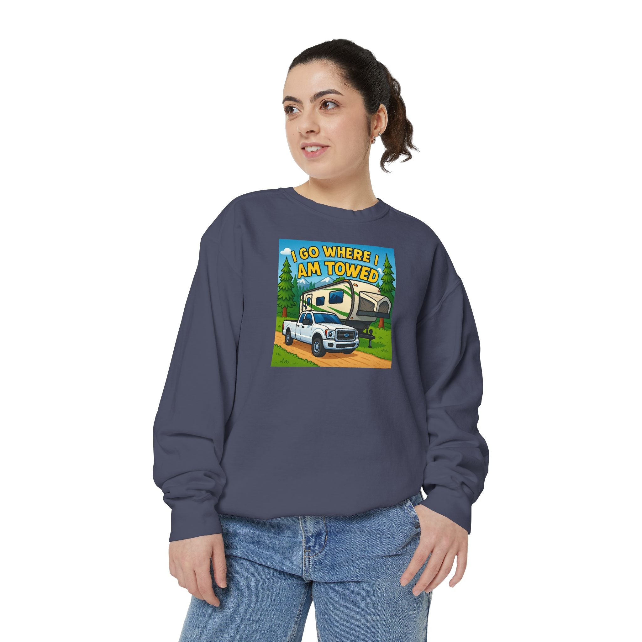 Unisex Garment-Dyed Sweatshirt - I go where I am towed