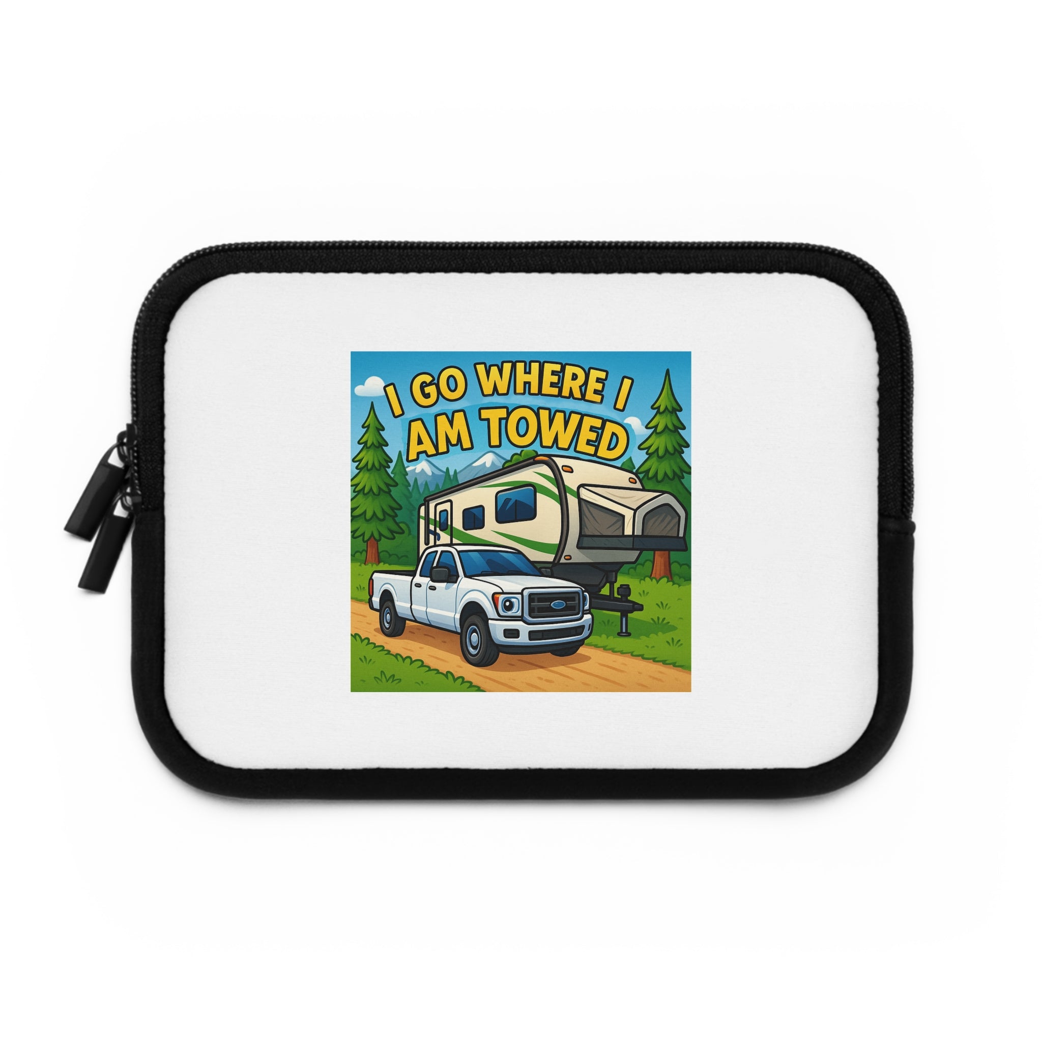 Fun RV-Themed Laptop Sleeve, Perfect for Travelers, Gift for Adventurers, Unique Camping Accessory, Go Where I Am Towed
