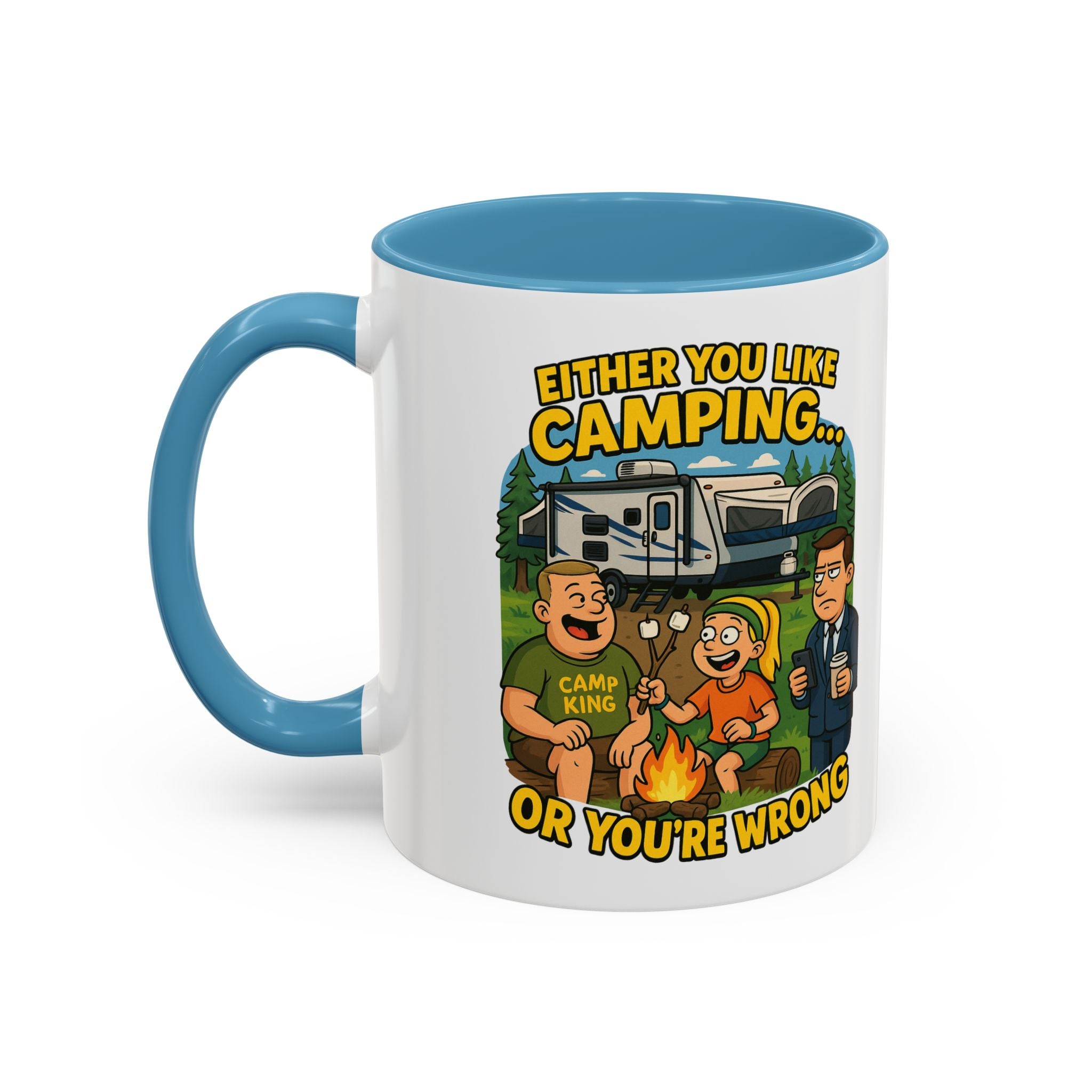 Camping Lovers Accent Coffee Mug - 11 or 15oz - Humorous Gift for Outdoor Enthusiasts