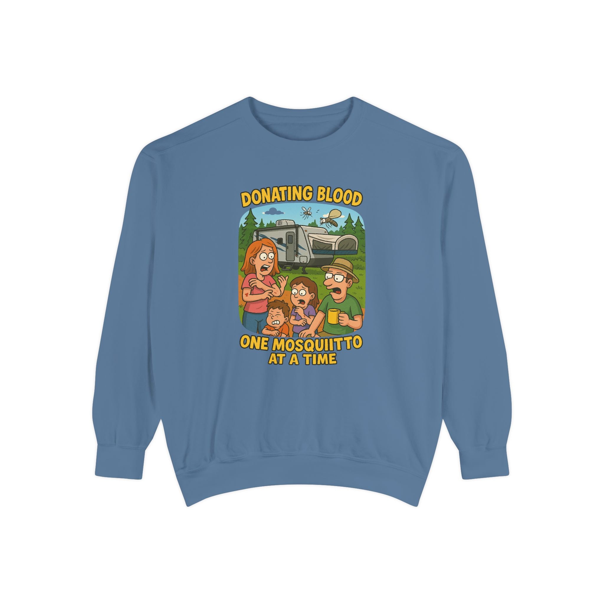 Unisex Garment-Dyed Sweatshirt - Donating Blood One Mosquito at a Time