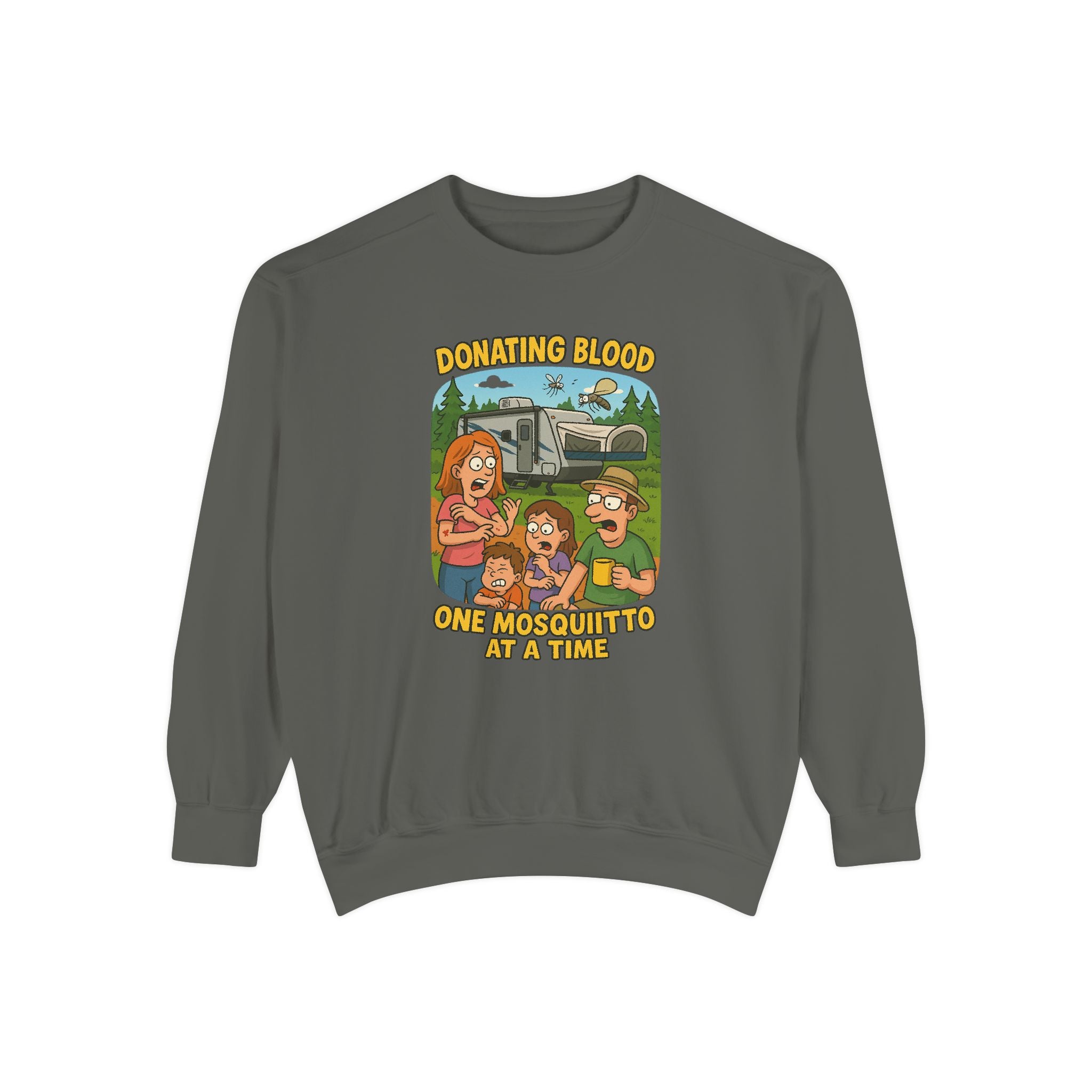 Unisex Garment-Dyed Sweatshirt - Donating Blood One Mosquito at a Time