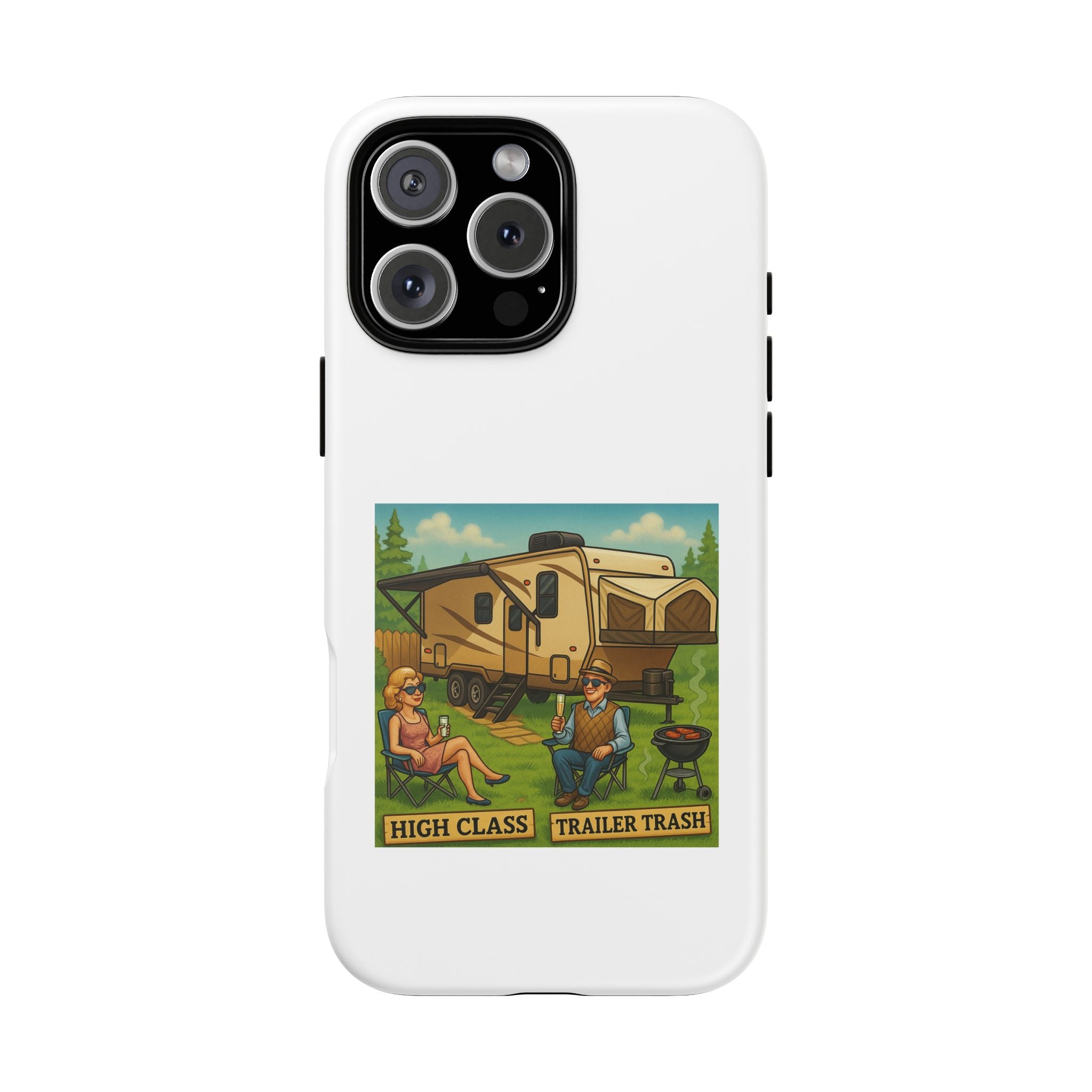 High Class Trailer Trash Phone Case