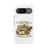 Camping Phone Case - "We Aren't Here for a Long Time, We Are Here for a Good Time"