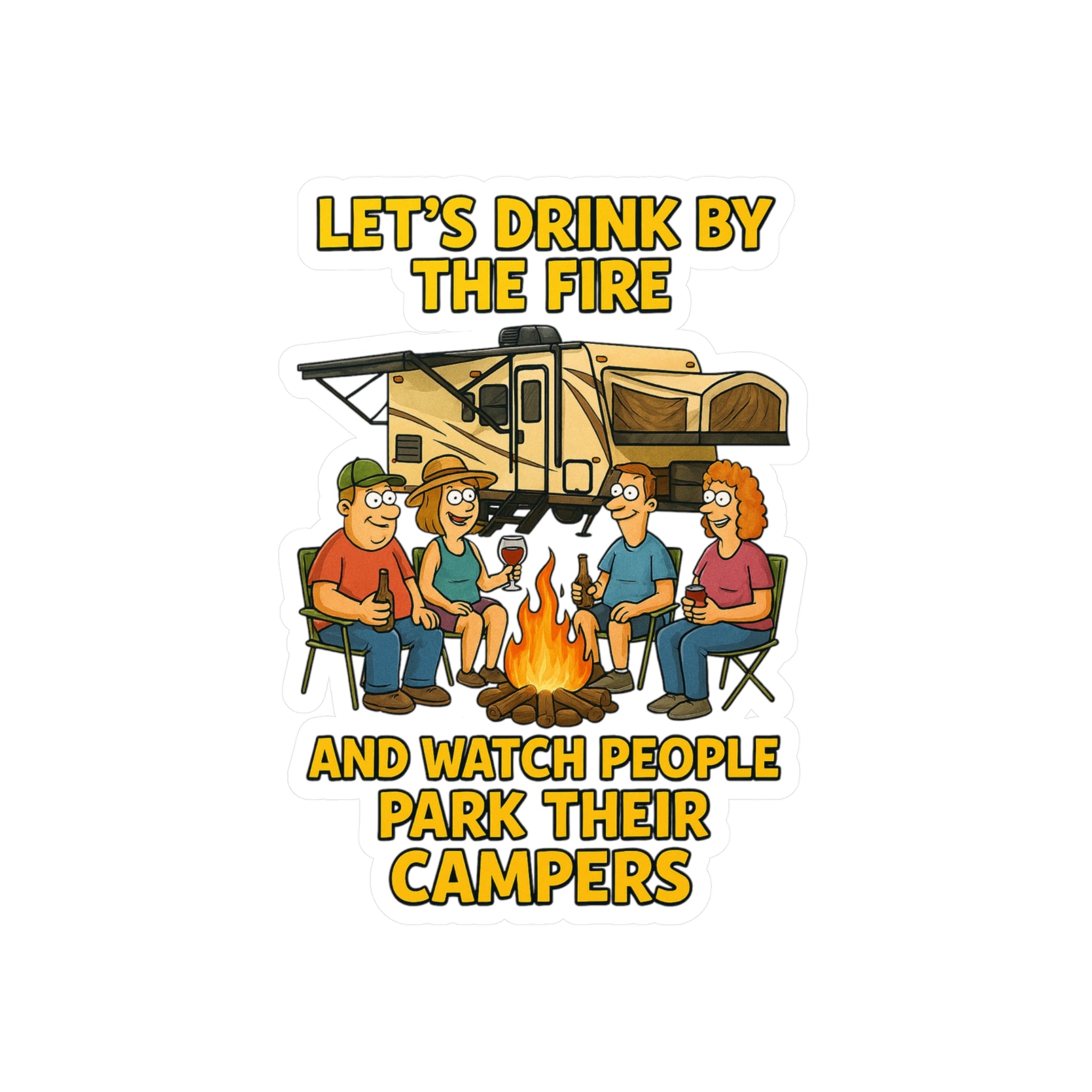 Fun Camping Sticker Decals, Let's Drink by the Fire Vinyl Sticker, RV Decor, Campfire Humor, Outdoor Adventure Gifts