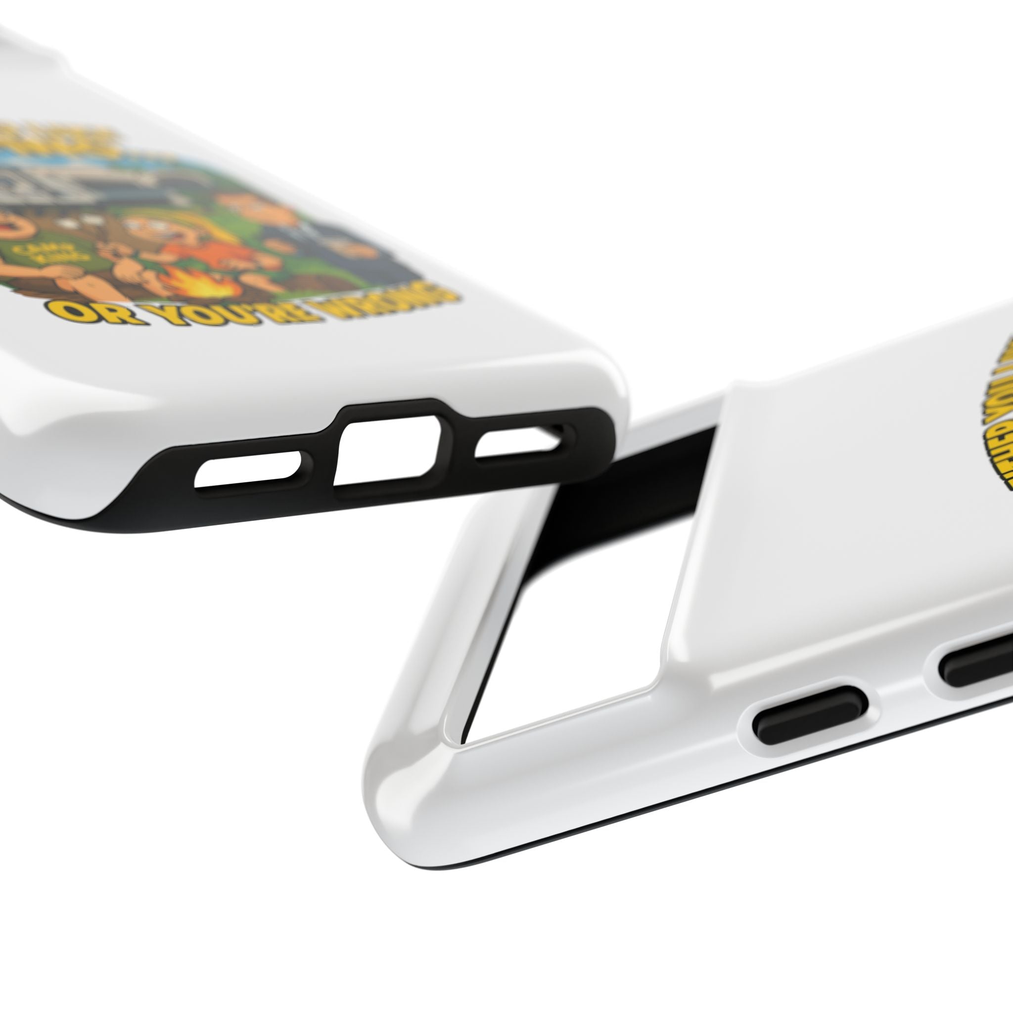 Camping Adventure Phone Case - "Either You Like Camping... Or You're Wrong"