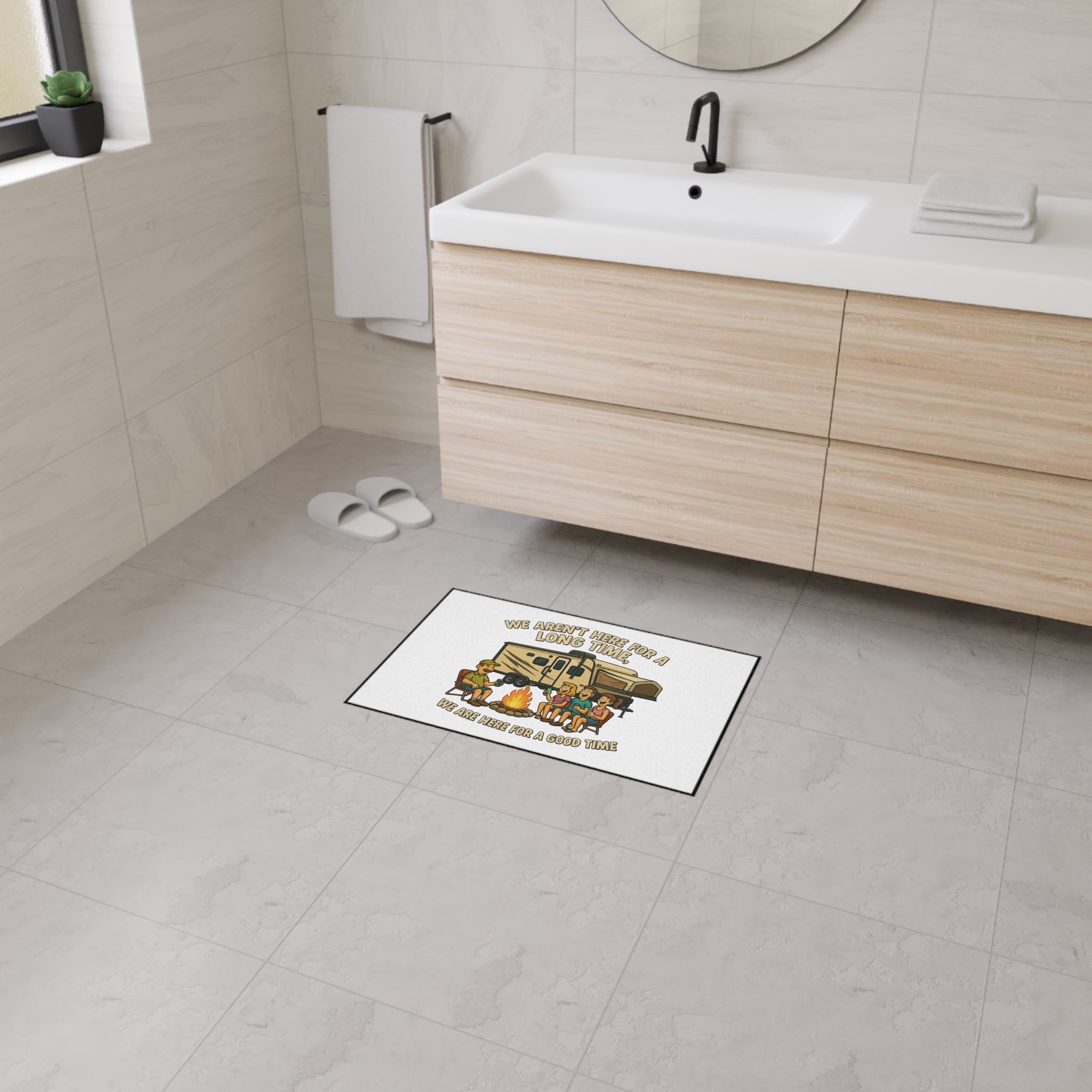 Outdoor Adventure Heavy Duty Floor Mat - 'We Aren't Here For A Long Time, We Are Here For A Good Time'