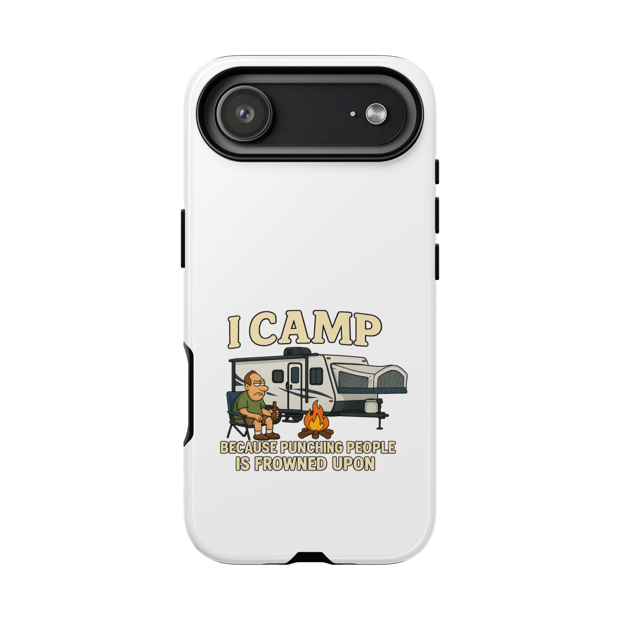 Camping Phone Case - I Camp Because Punching People is Frowned Upon