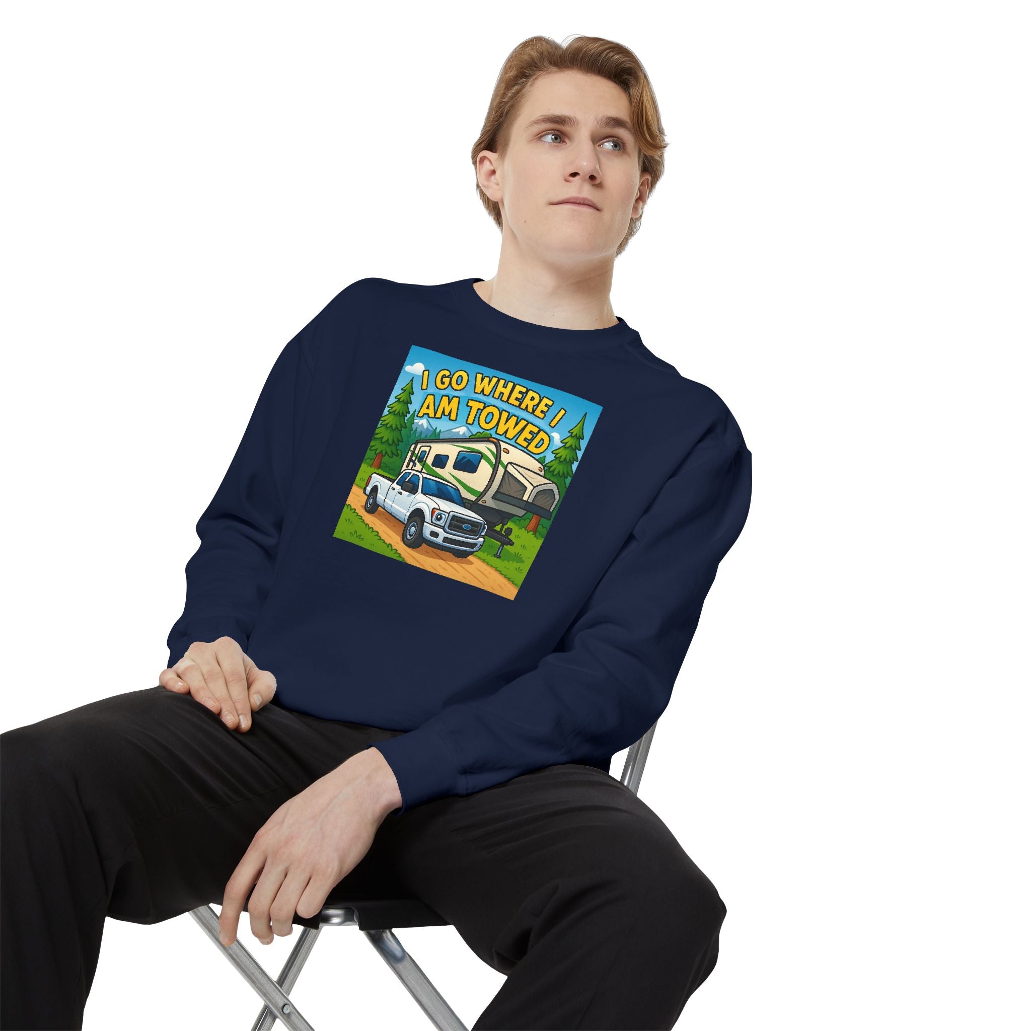 Unisex Garment-Dyed Sweatshirt - I go where I am towed