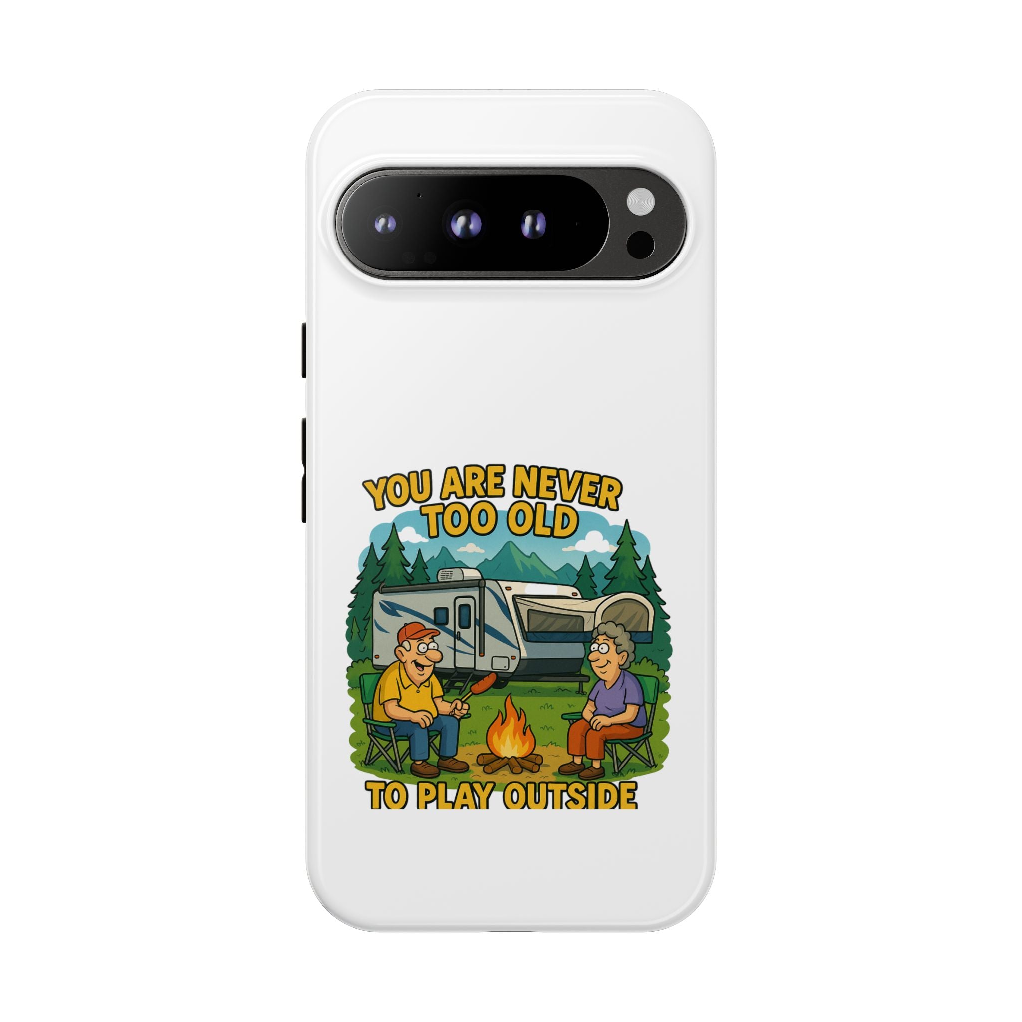 Outdoor Adventure Phone Case - 'You Are Never Too Old to Play Outside'