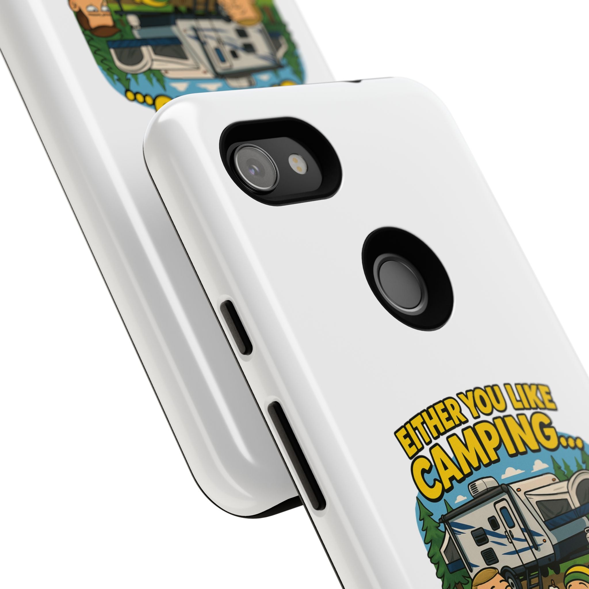 Camping Adventure Phone Case - "Either You Like Camping... Or You're Wrong"